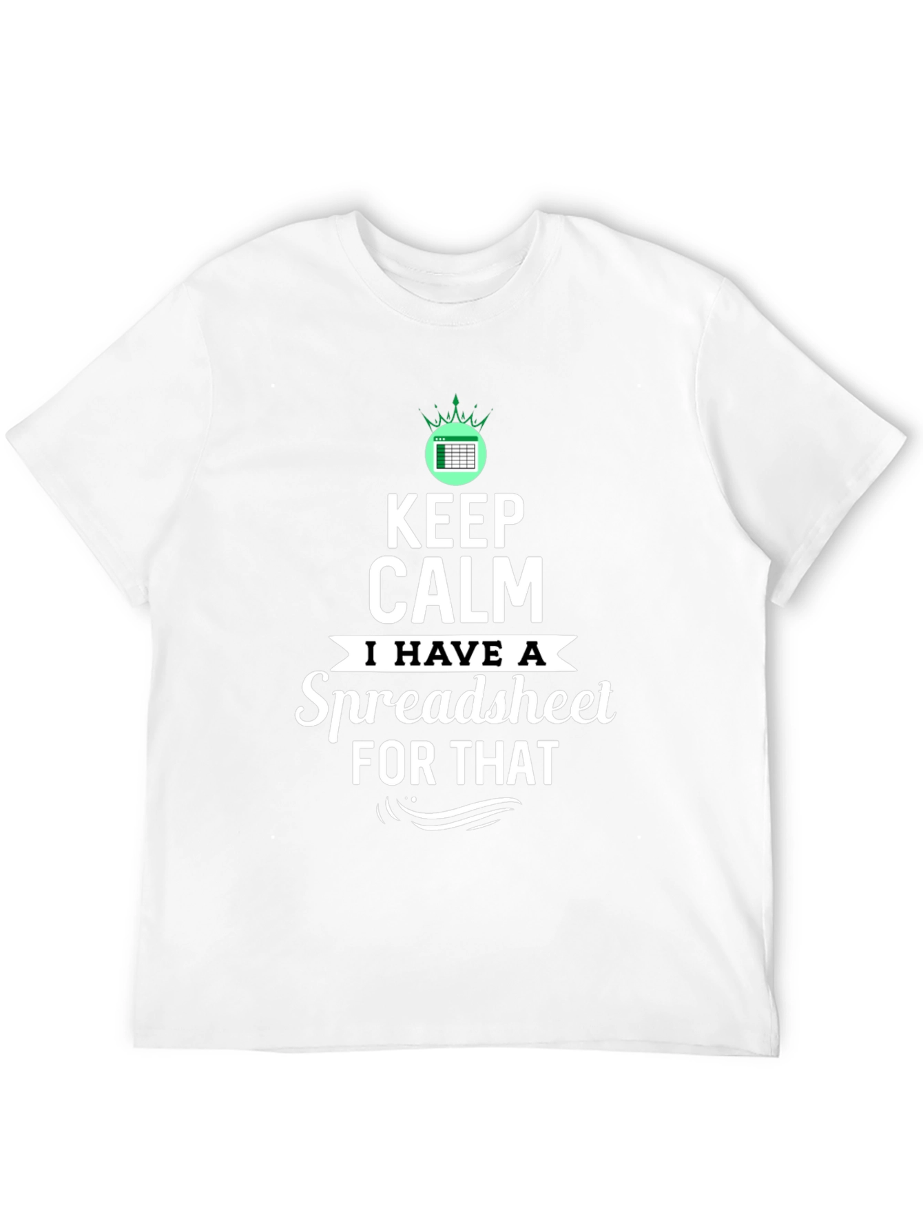Keep Calm Spreadsheet T-Shirt Funny Excel Gift