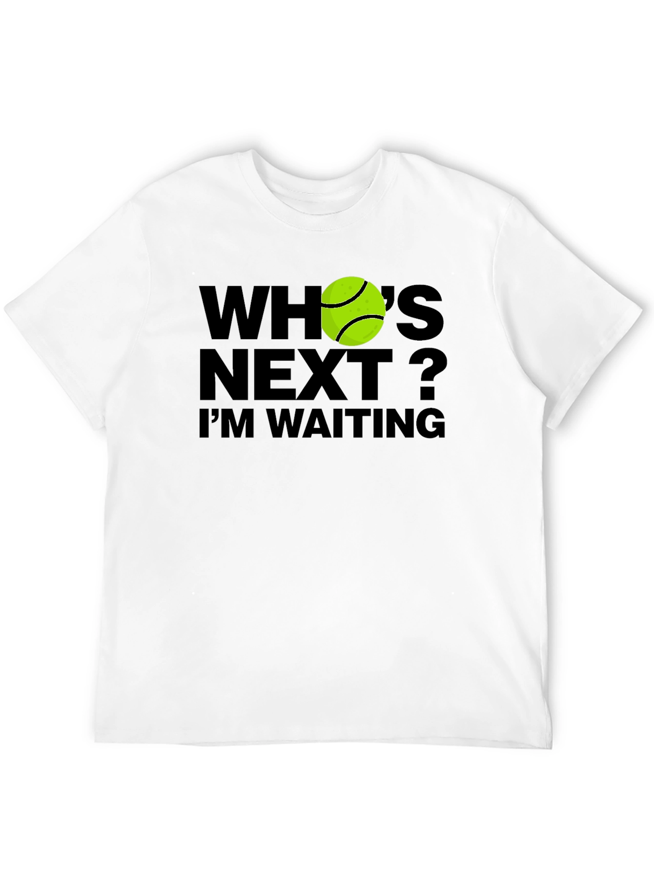 Whos Next? Tennis Ball T-Shirt