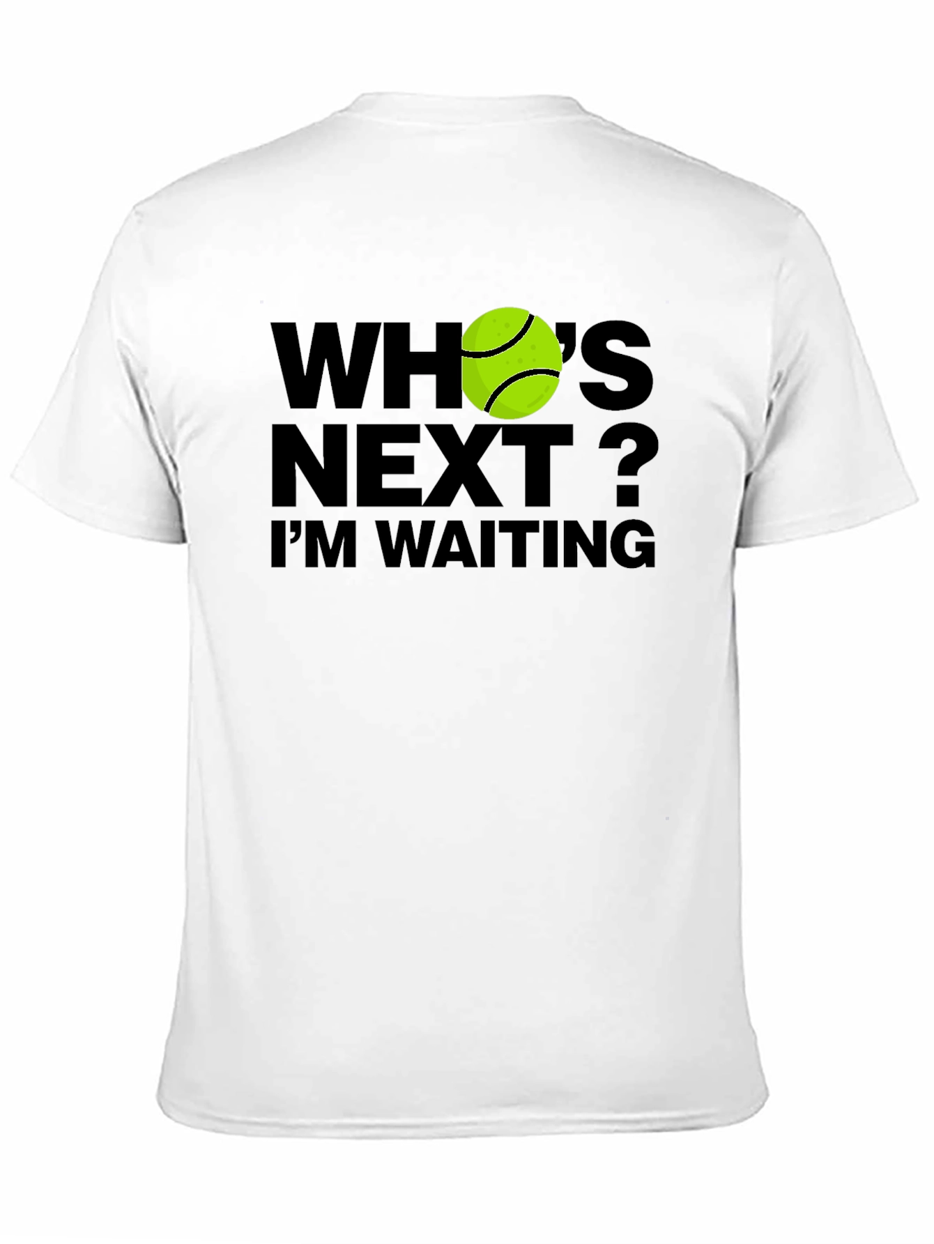 Whos Next? Tennis Ball T-Shirt