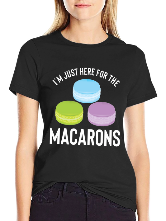 Macarons T-Shirt - Im Just Here For The Macarons