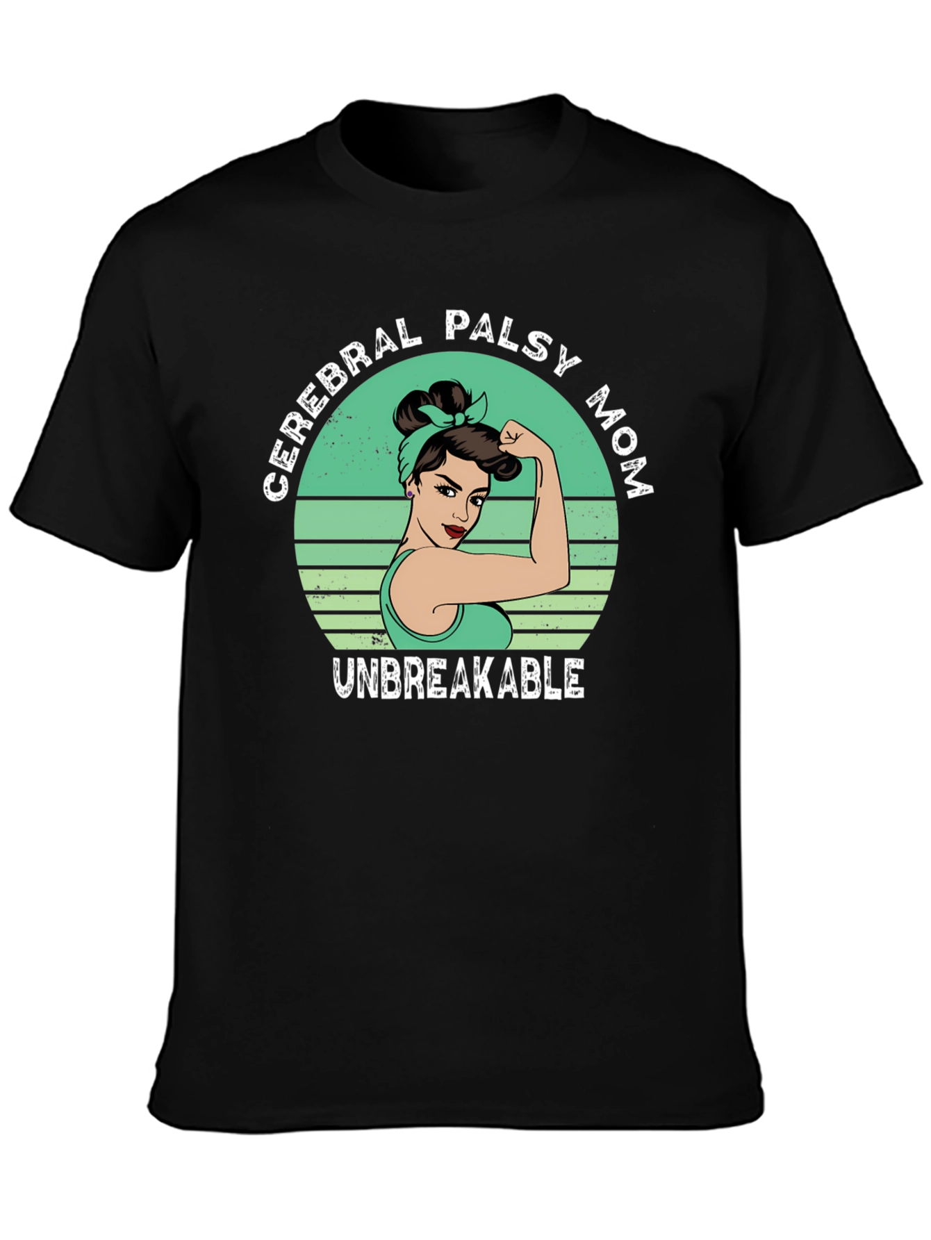 Cerebral Palsy Mom T-Shirt - Unbreakable Strength