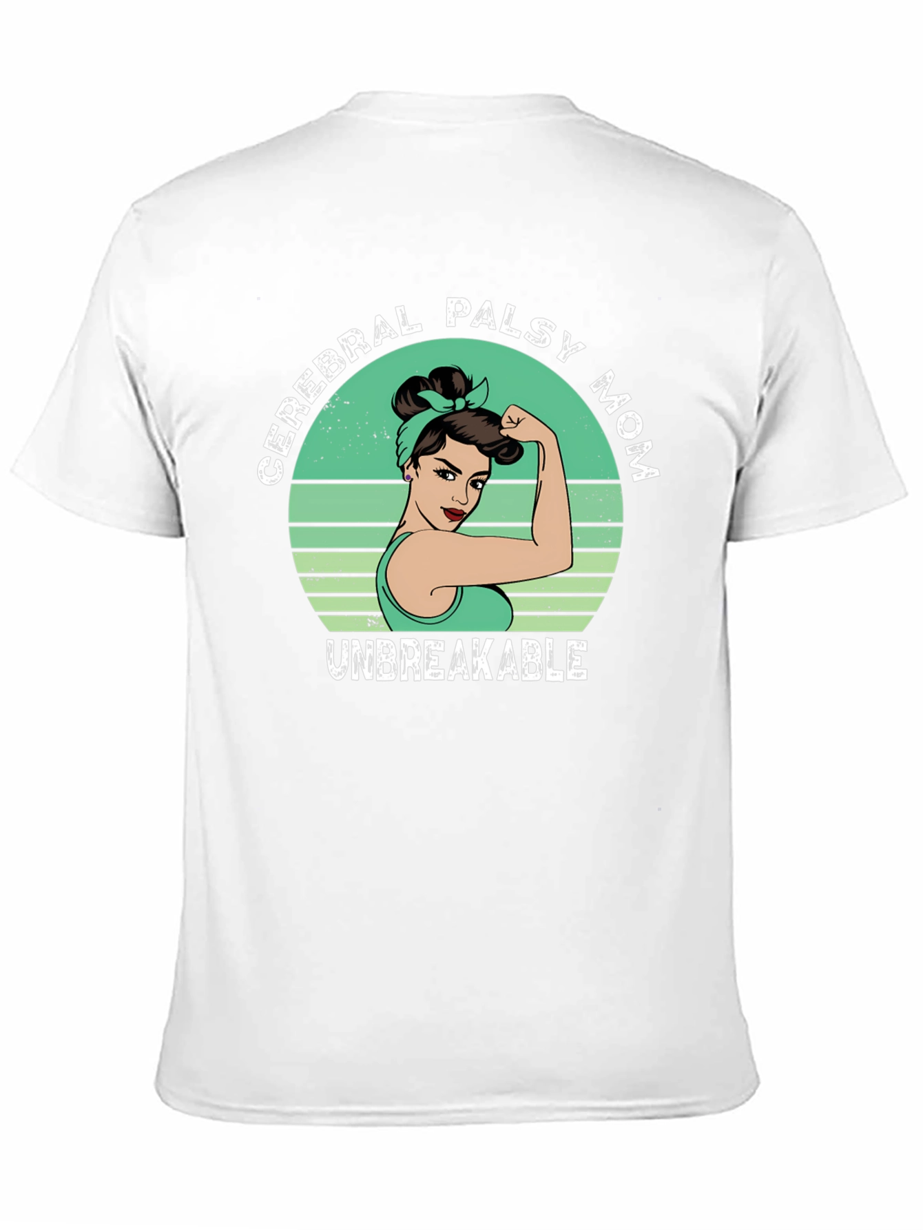 Cerebral Palsy Mom T-Shirt - Unbreakable Strength