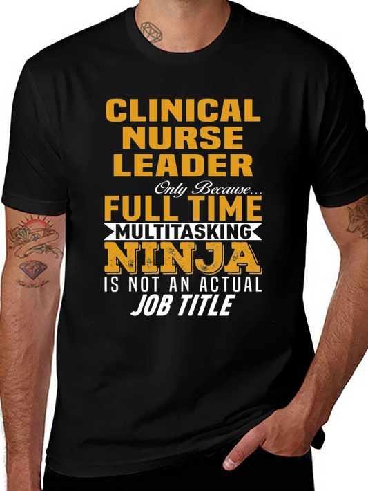 Clinical Nurse Leader T-Shirt - Multitasking Ninja