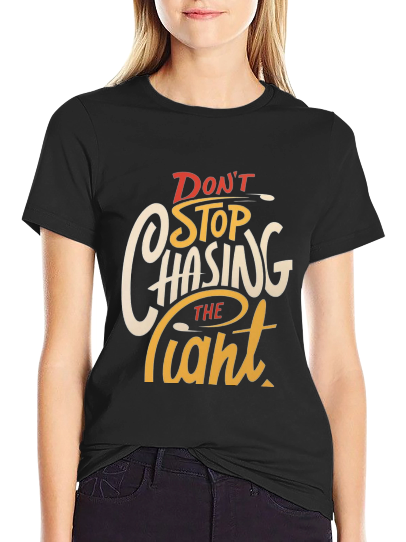 Dont Stop Chasing The Giant Graphic Tee