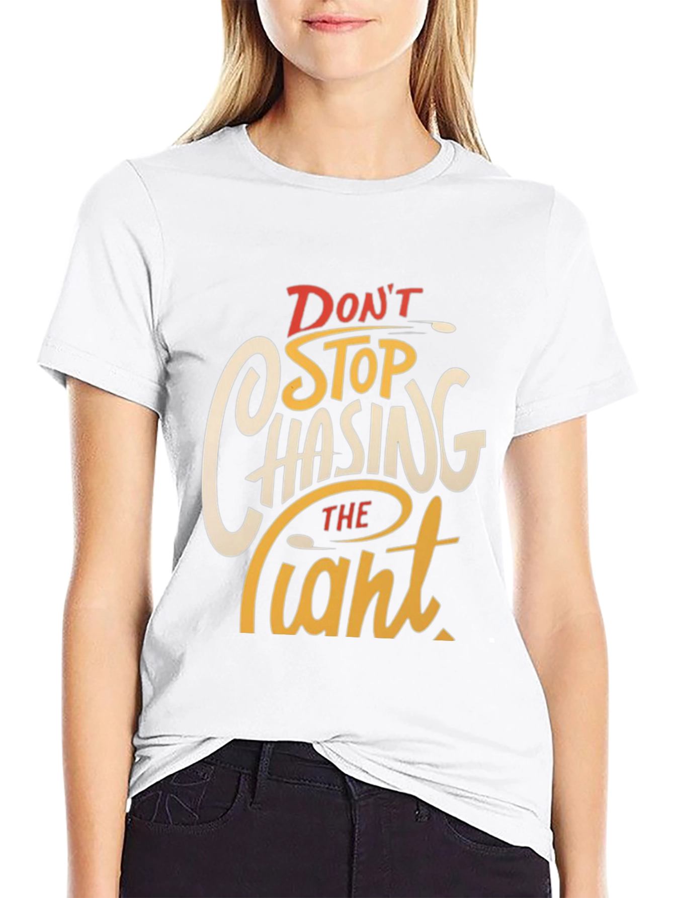 Dont Stop Chasing The Giant Graphic Tee