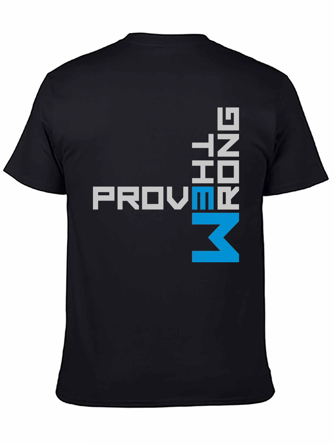 Prove Me Wrong T-Shirt - Bold Statement Tee