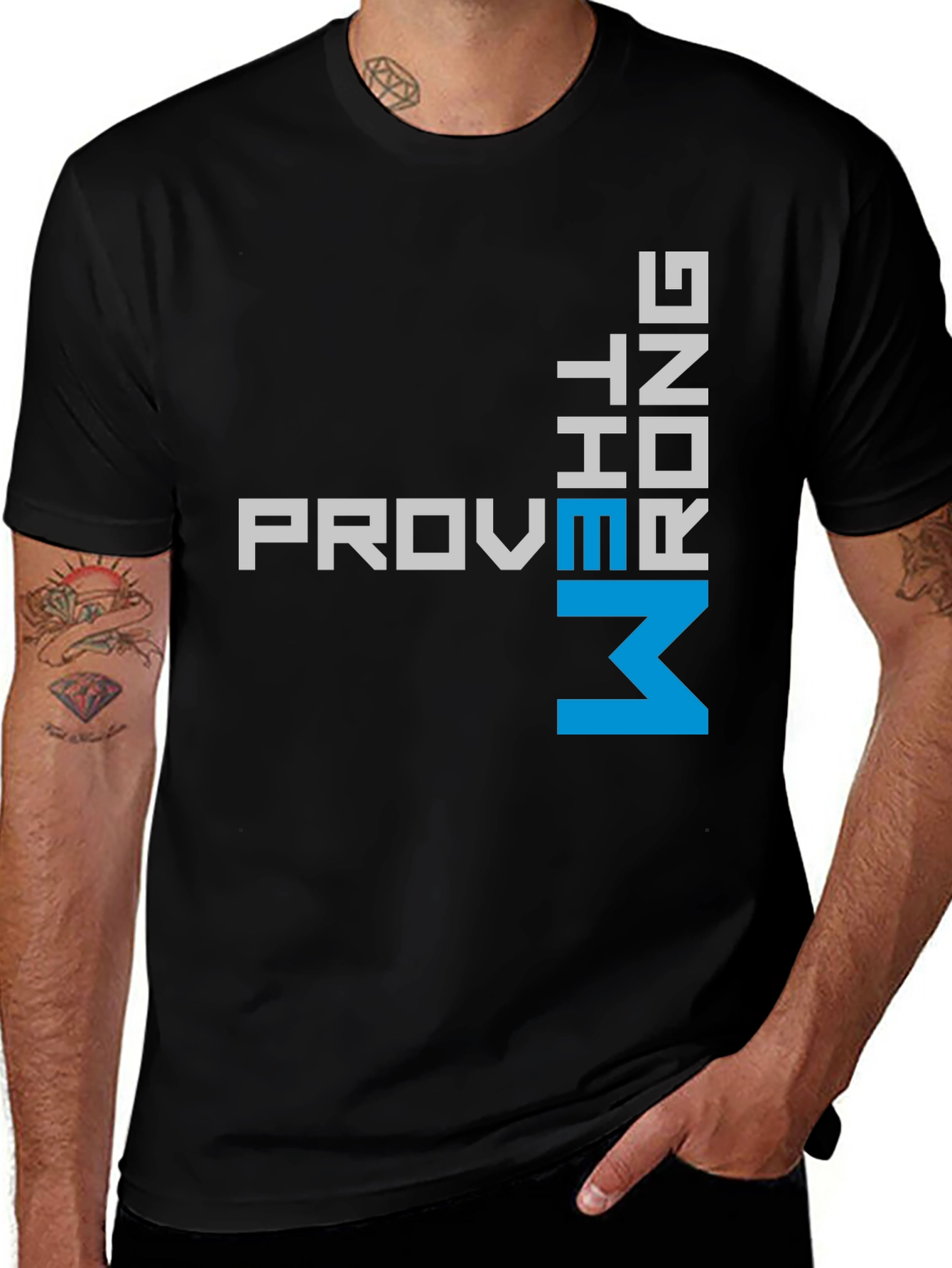 Prove Me Wrong T-Shirt - Bold Statement Tee