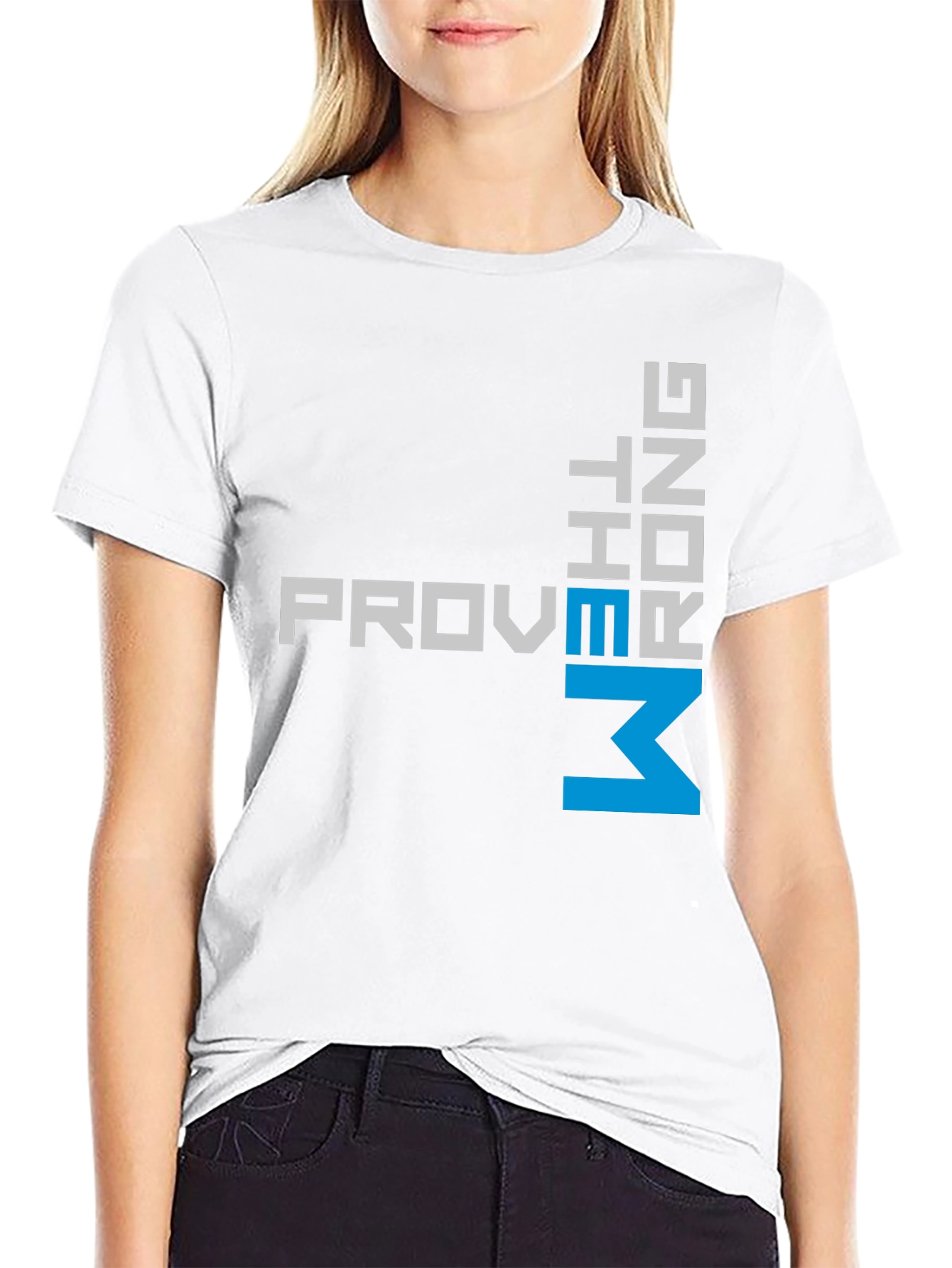 Prove Me Wrong T-Shirt - Bold Statement Tee