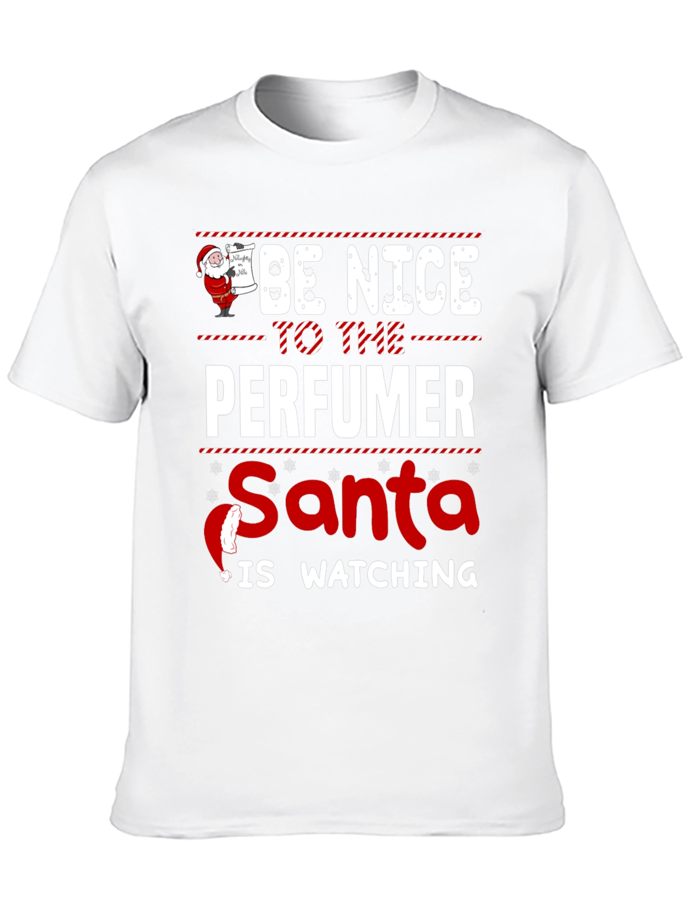Be Nice to the Perfumer Santa Watching Black T-Shirt