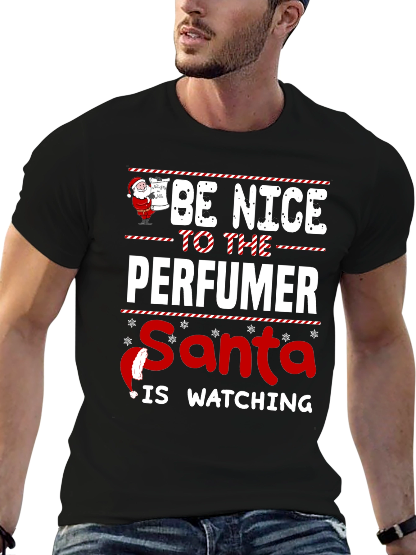Be Nice to the Perfumer Santa Watching Black T-Shirt