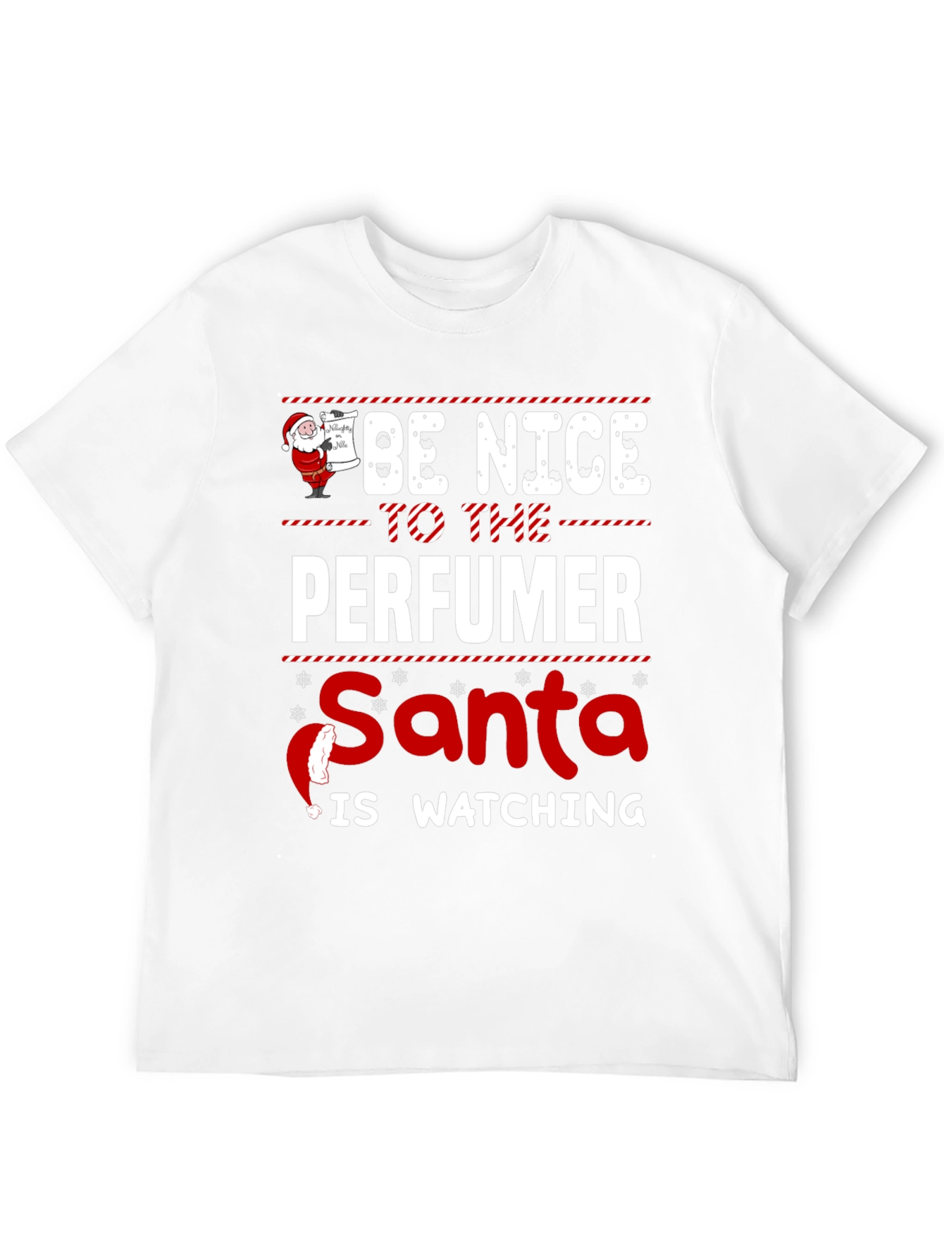Be Nice to the Perfumer Santa Watching Black T-Shirt