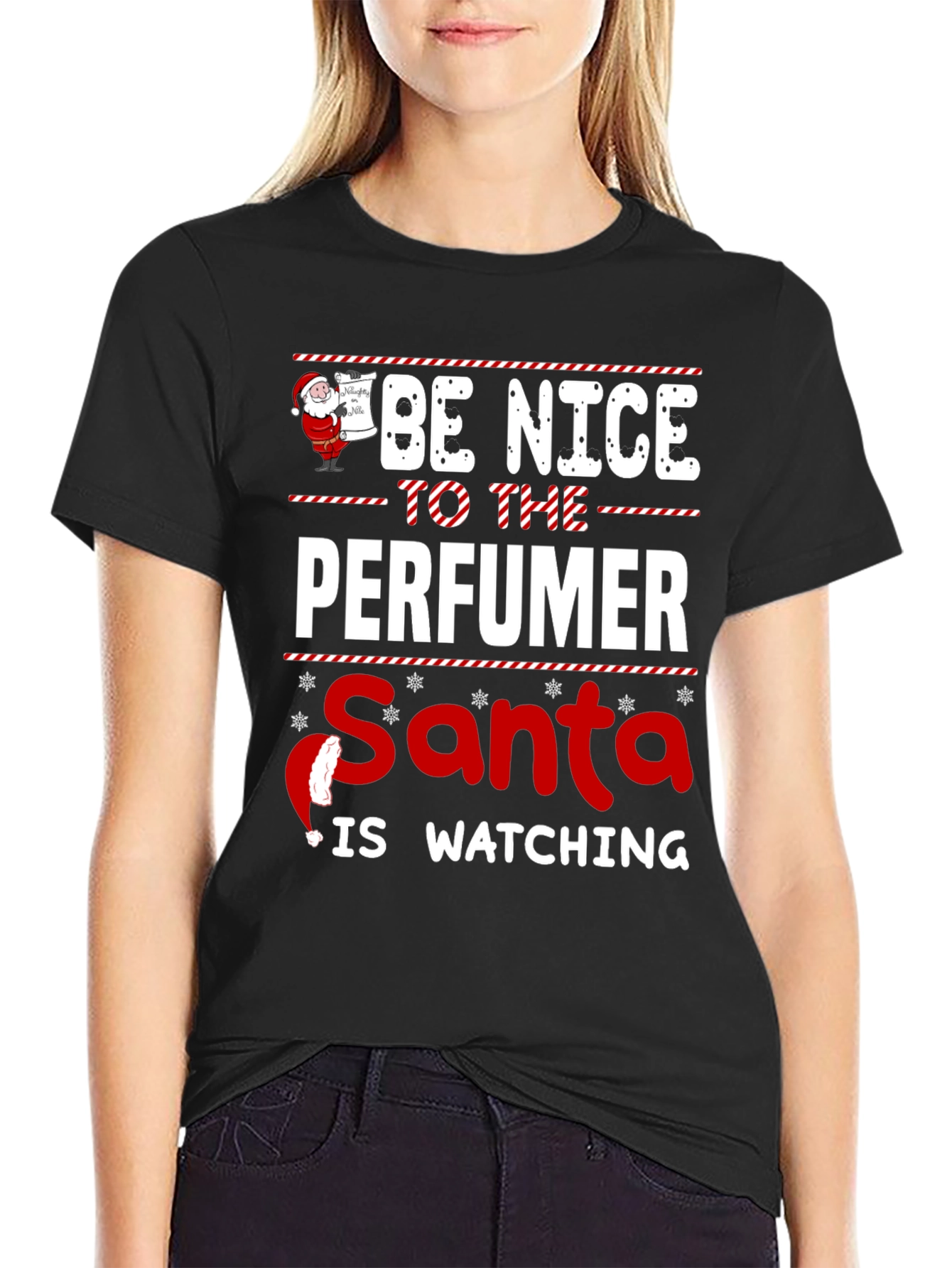 Be Nice to the Perfumer Santa Watching Black T-Shirt