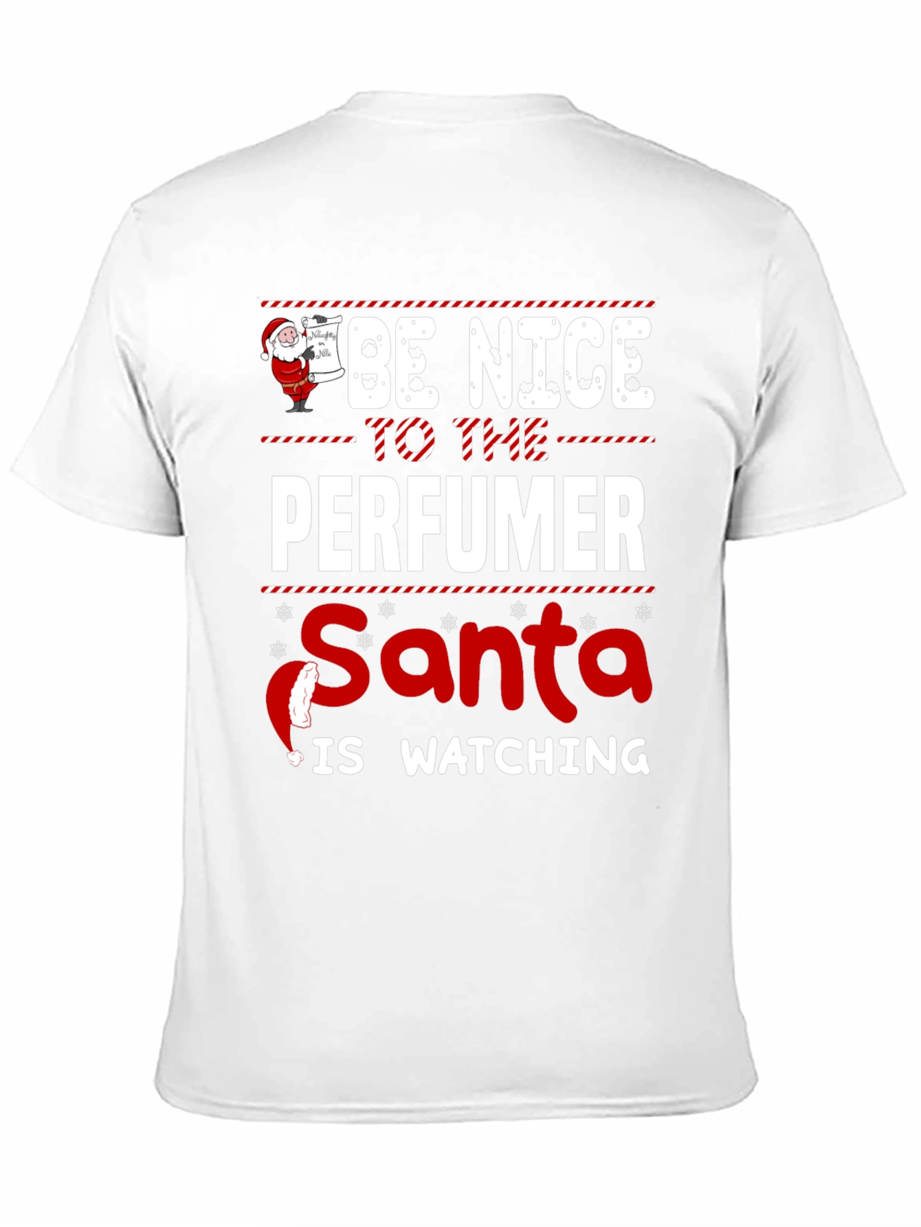 Be Nice to the Perfumer Santa Watching Black T-Shirt