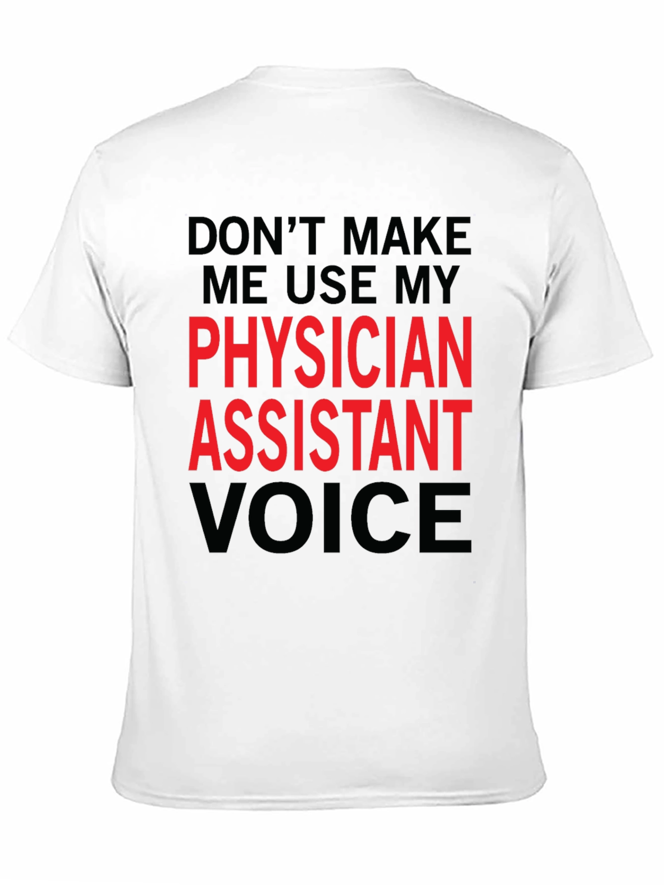 Physician Assistant Voice Funny T-Shirt