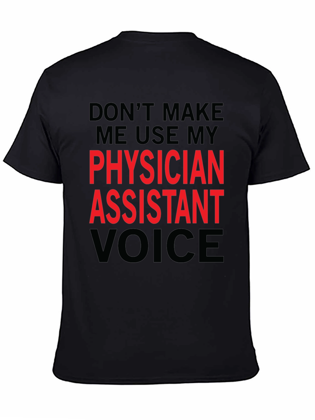 Physician Assistant Voice Funny T-Shirt