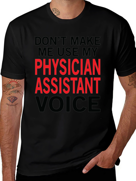 Physician Assistant Voice Funny T-Shirt