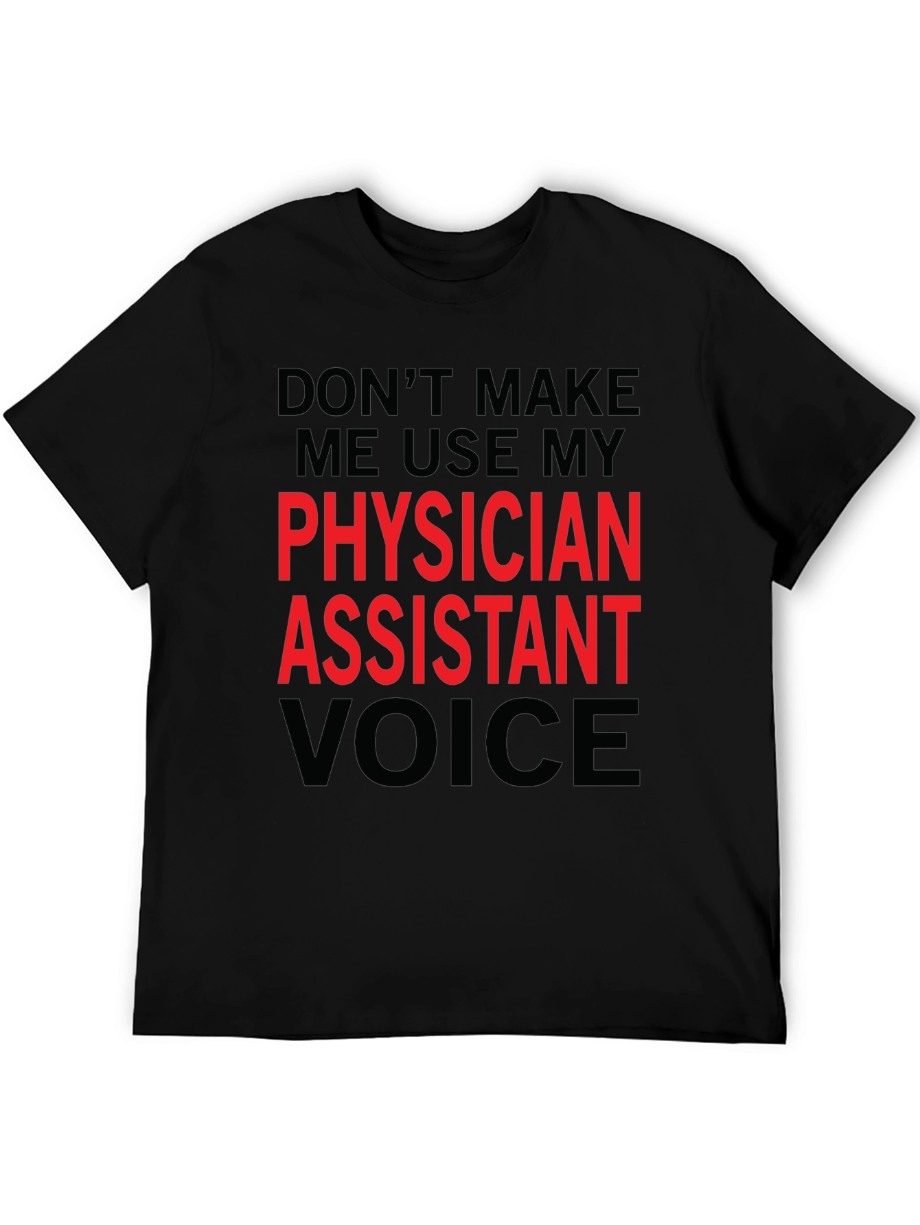 Physician Assistant Voice Funny T-Shirt