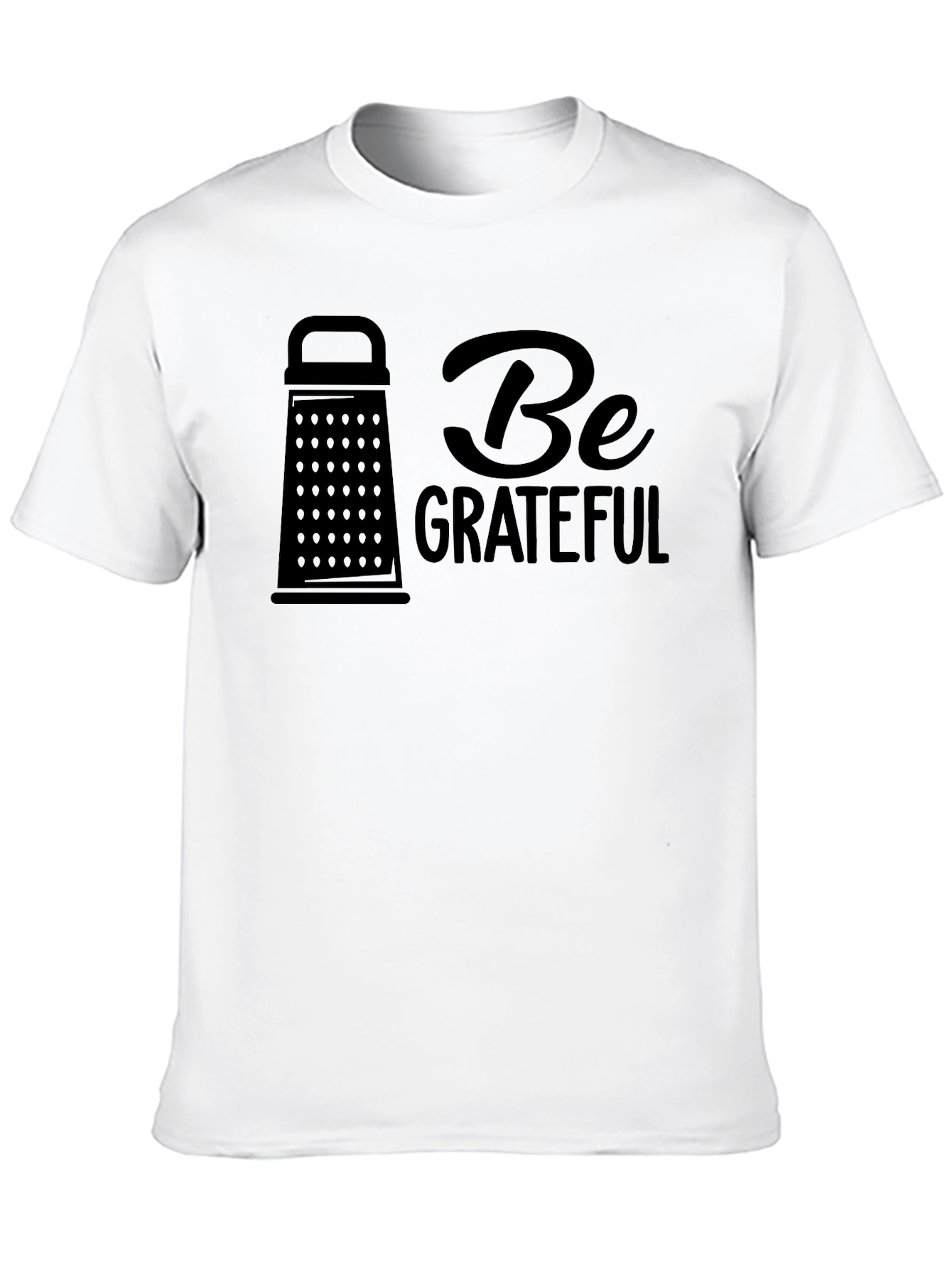 Be Grateful Funny Grater Design Tee