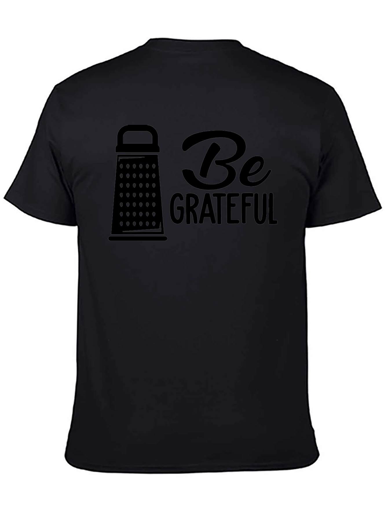 Be Grateful Funny Grater Design Tee