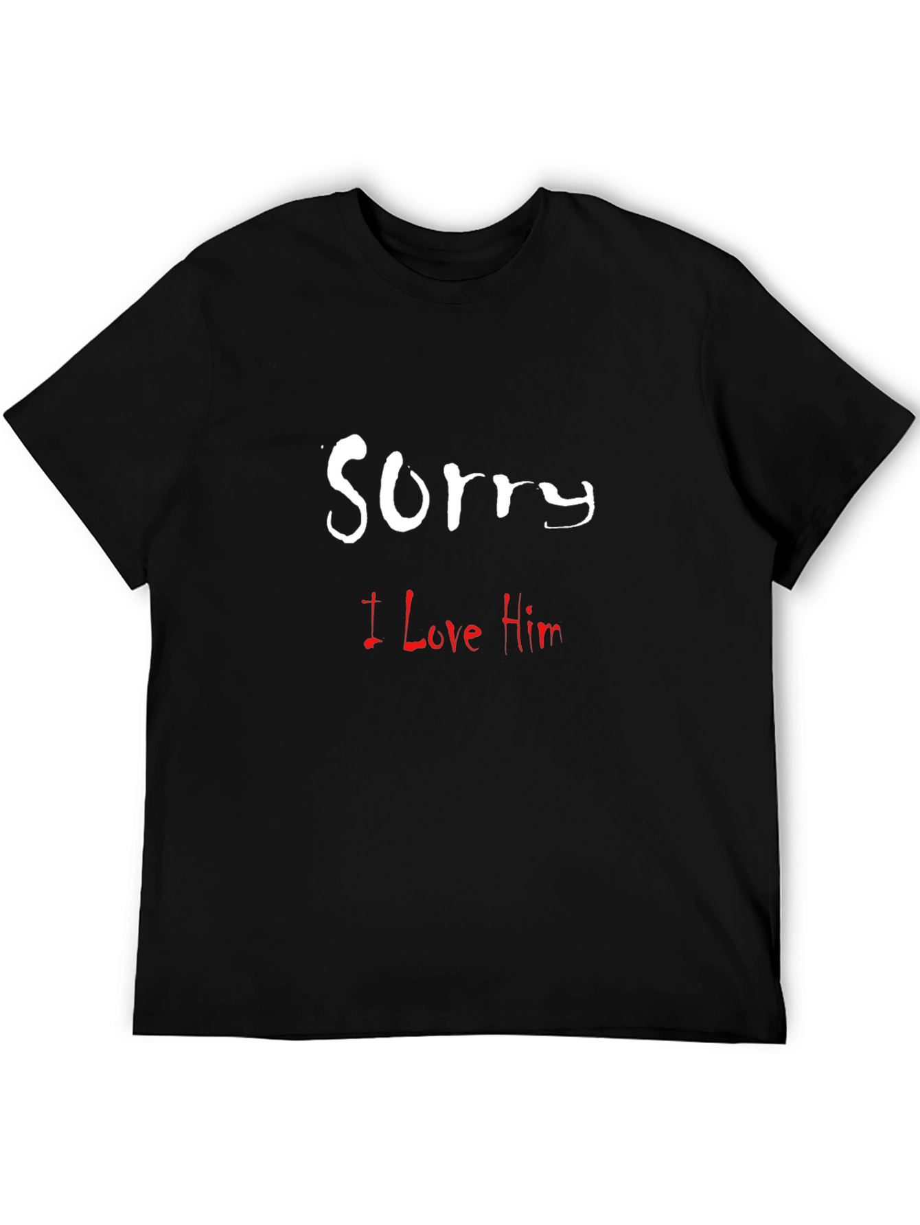 Sorry I Love Him Graphic T-Shirt