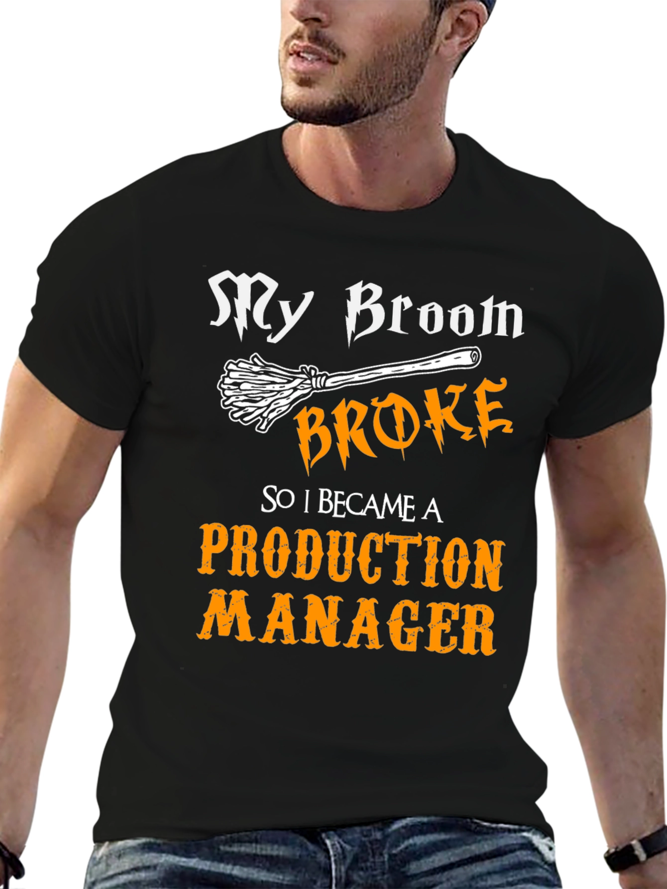 Funny Production Manager T-Shirt - My Broom Broke