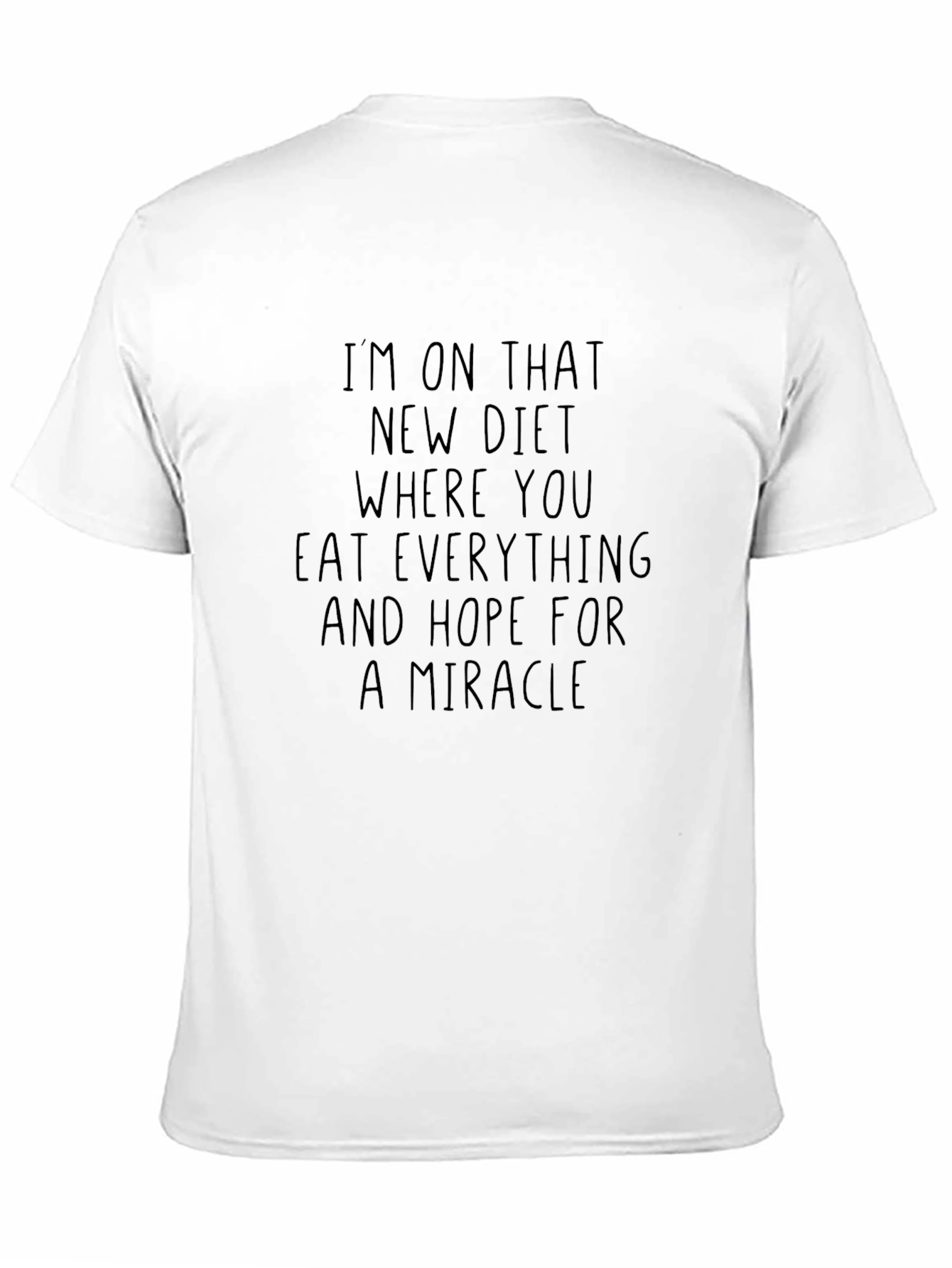 Funny Diet T-Shirt - Hope for a Miracle