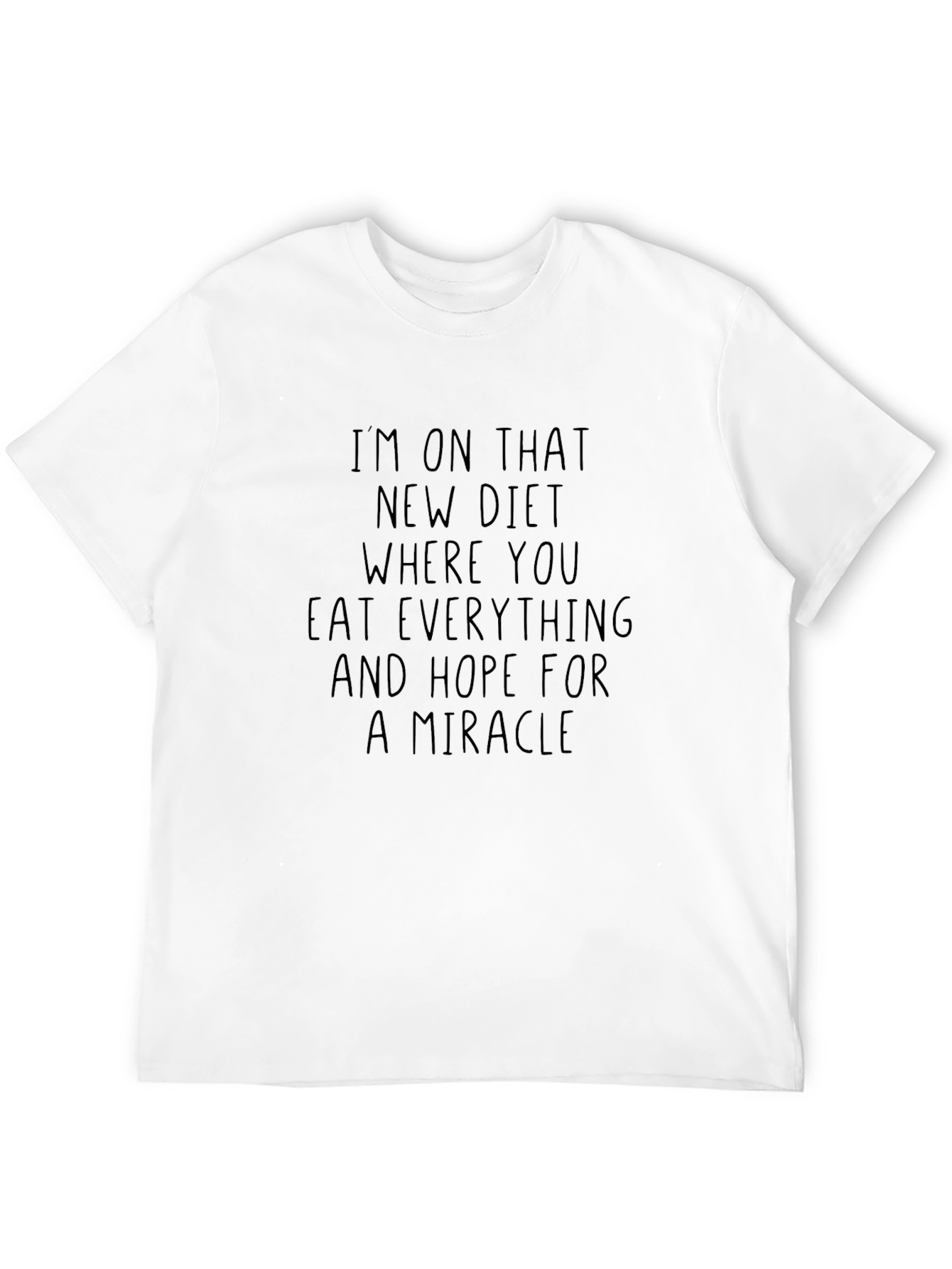 Funny Diet T-Shirt - Hope for a Miracle