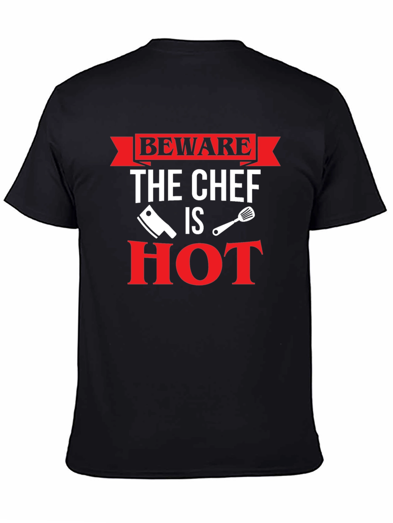 Beware The Chef Is Hot T-Shirt
