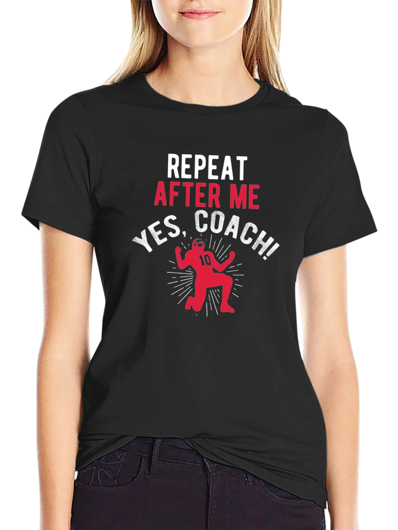 Repeat After Me Yes Coach T-Shirt