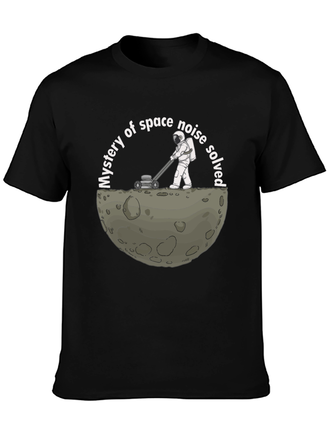 Mystery of Space Noise Solved T-Shirt