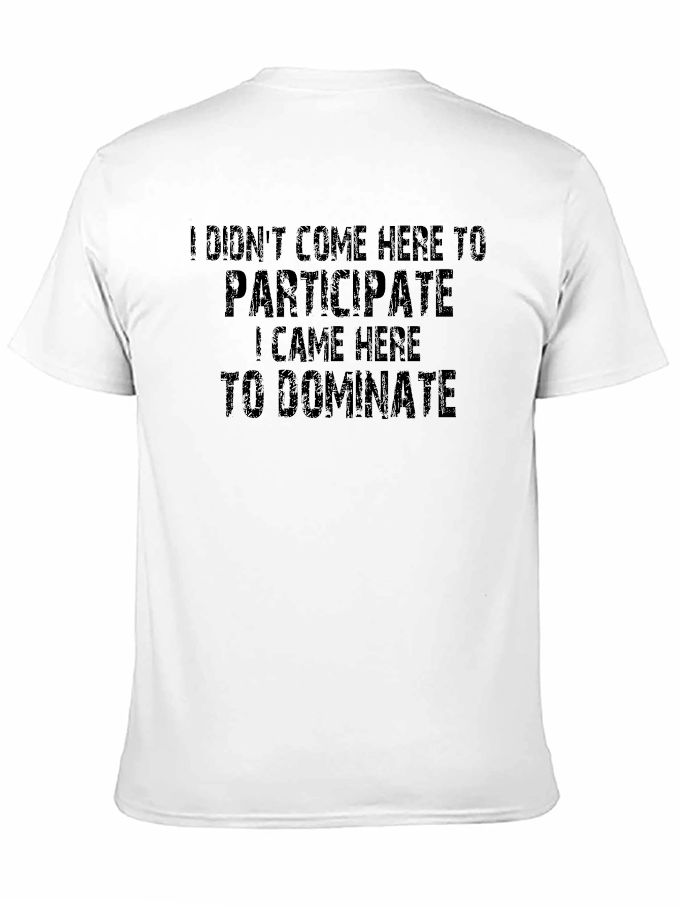 Dominate Graphic T-Shirt - Motivational Tee