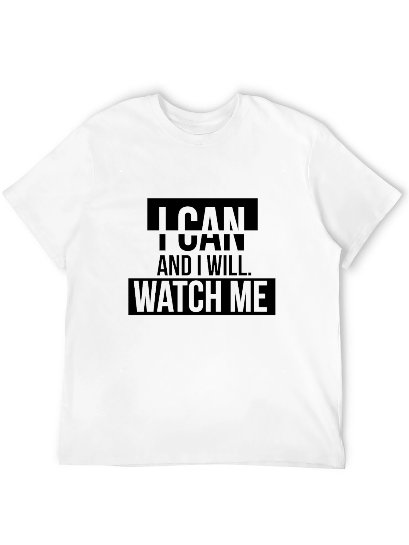 I Can And I Will Graphic T-Shirt