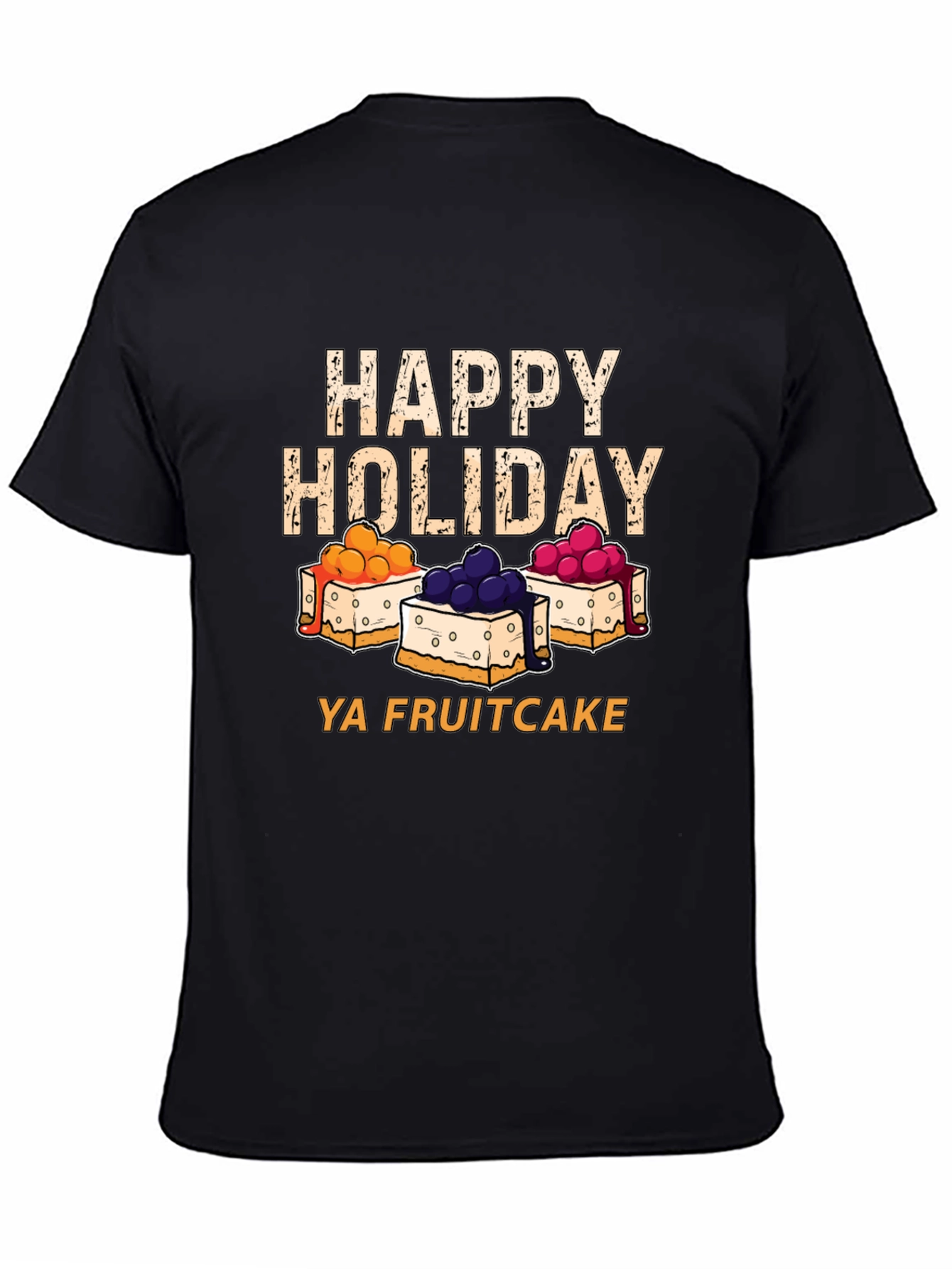 Happy Holiday Fruitcake T-Shirt