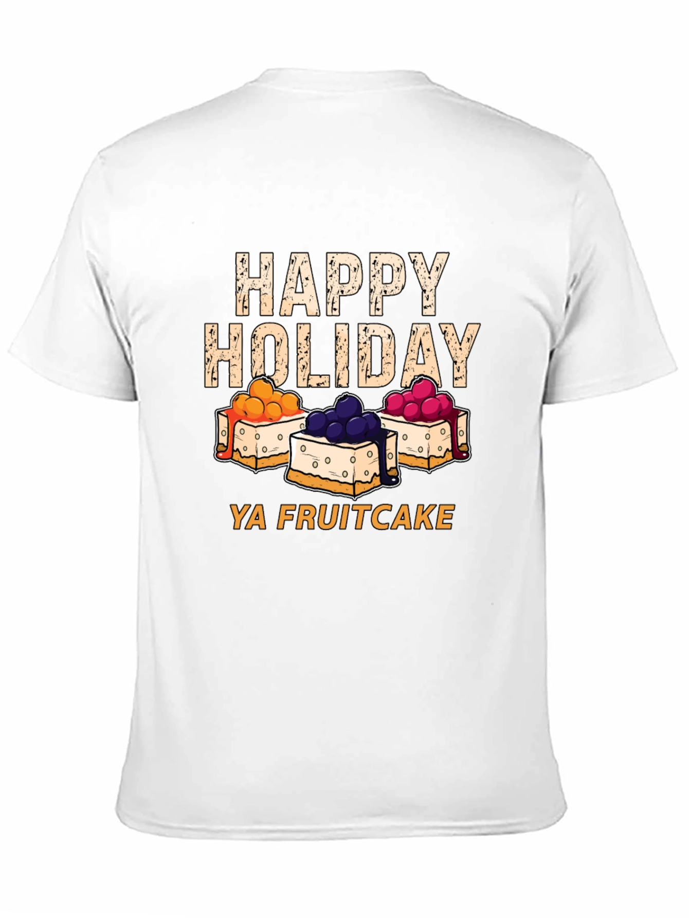 Happy Holiday Fruitcake T-Shirt