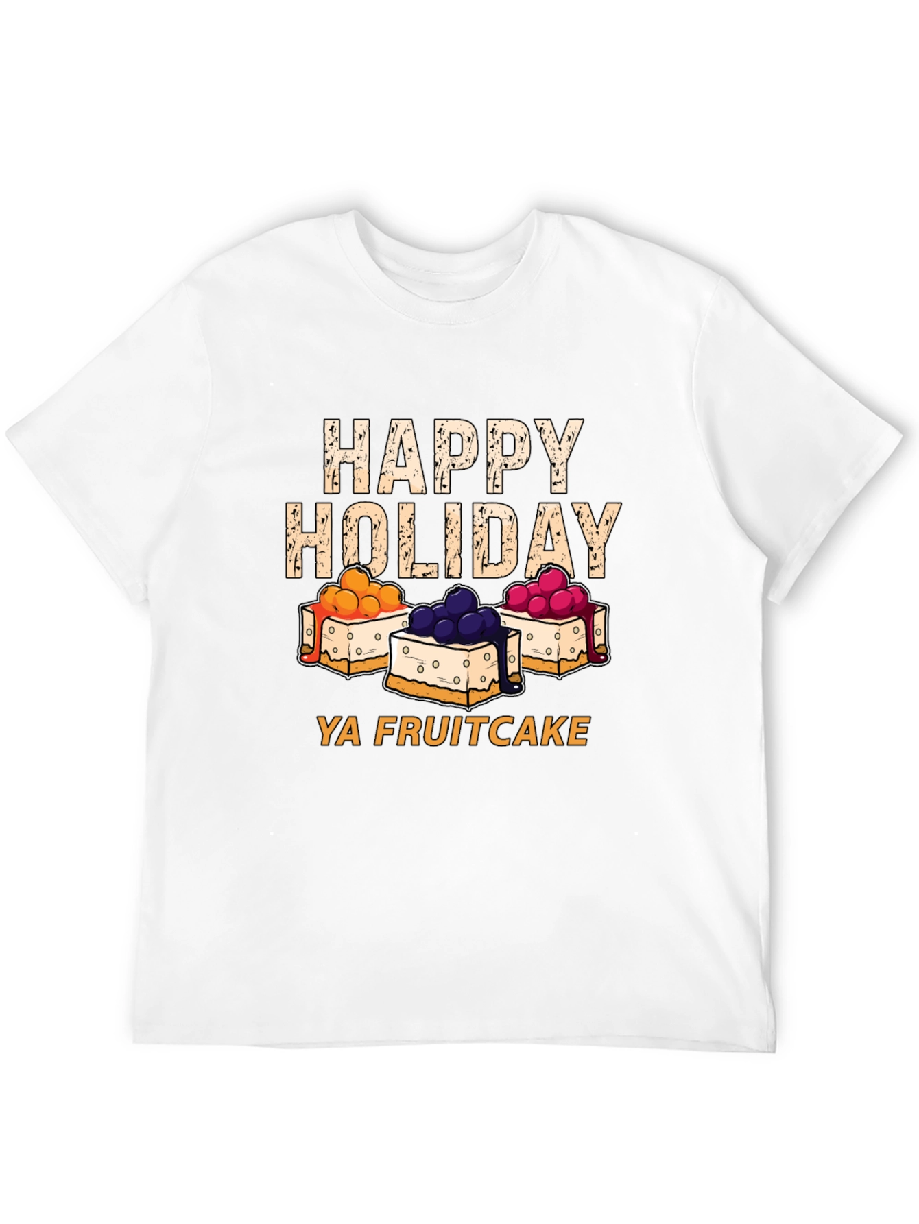 Happy Holiday Fruitcake T-Shirt