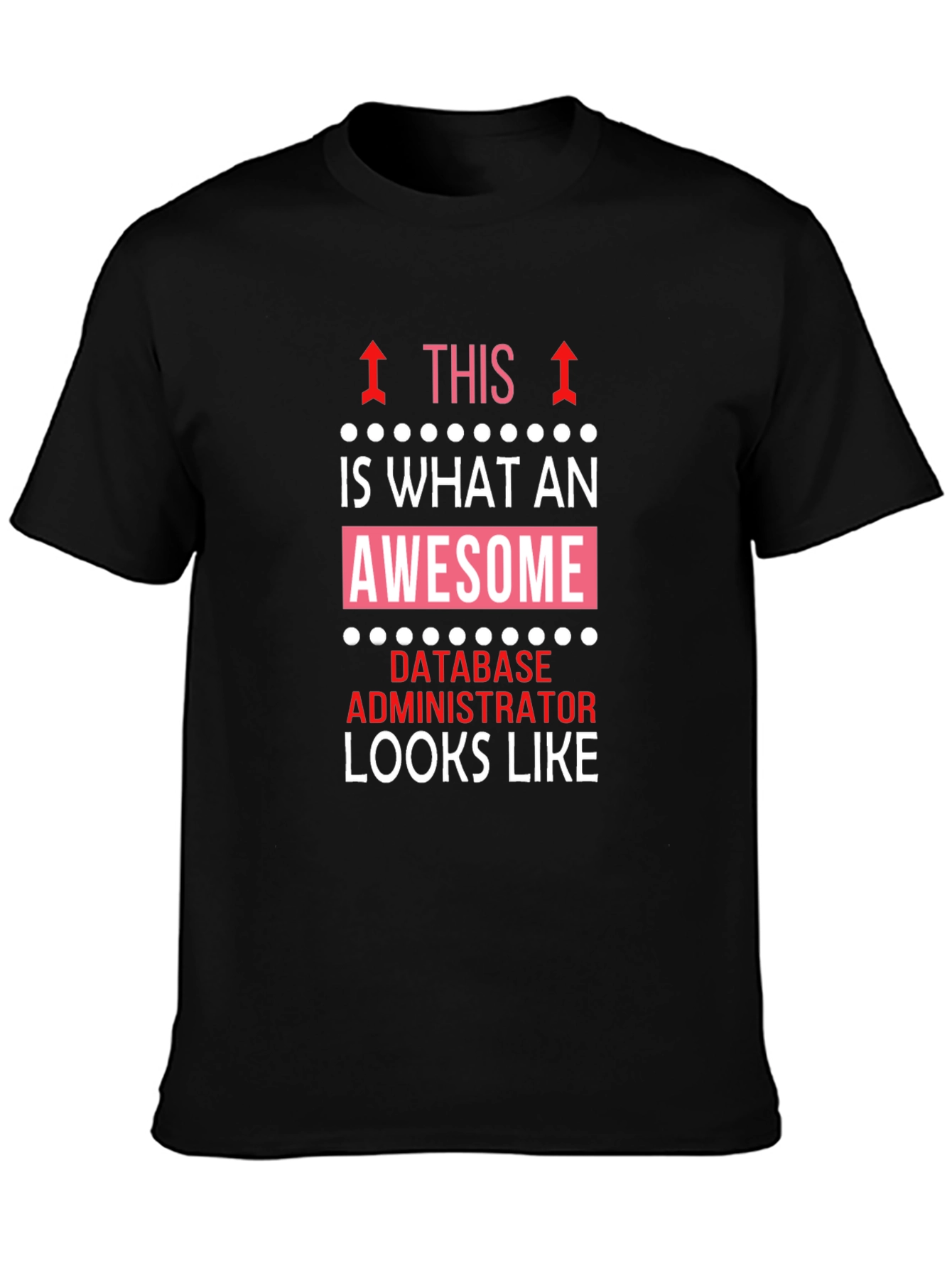 Awesome Database Administrator Graphic T-Shirt