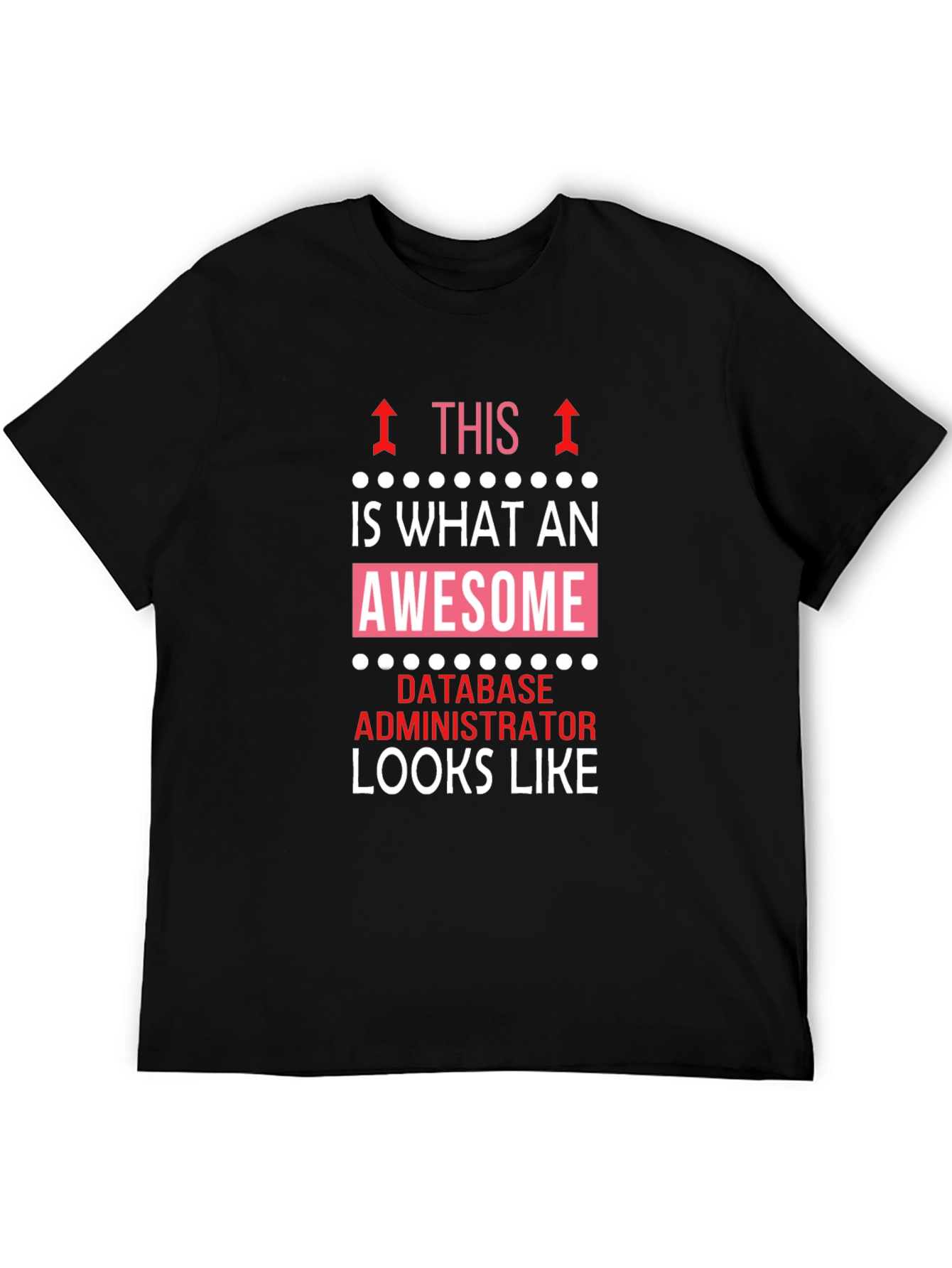 Awesome Database Administrator Graphic T-Shirt