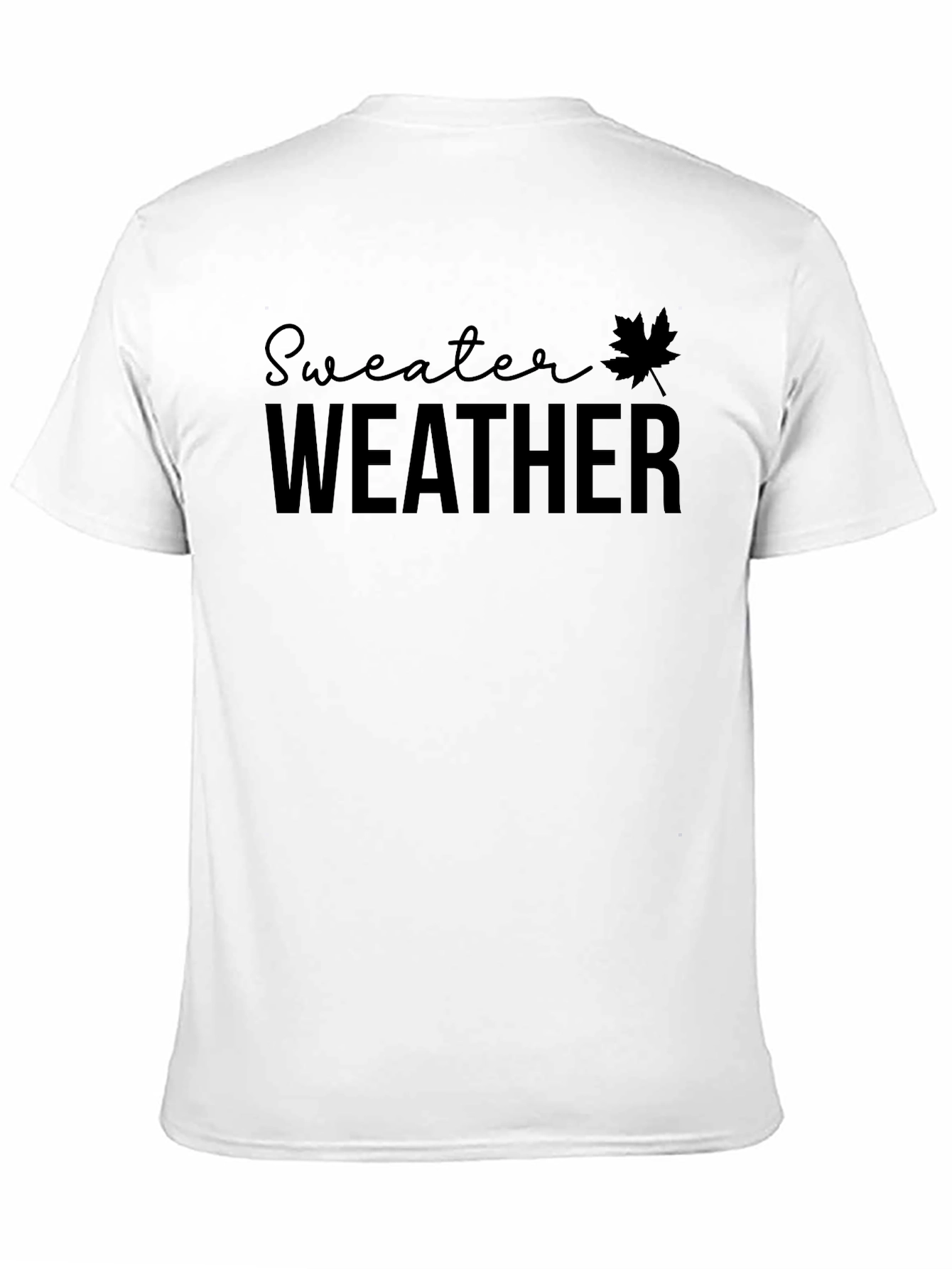 Sweater Weather T-Shirt - Fall Fashion