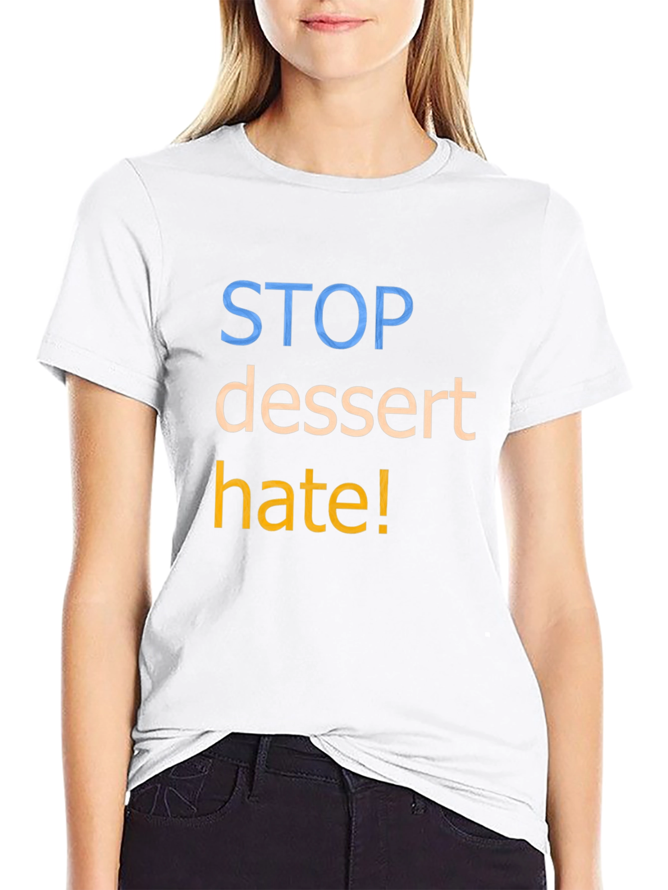Stop Dessert Hate Graphic T-Shirt - Unisex