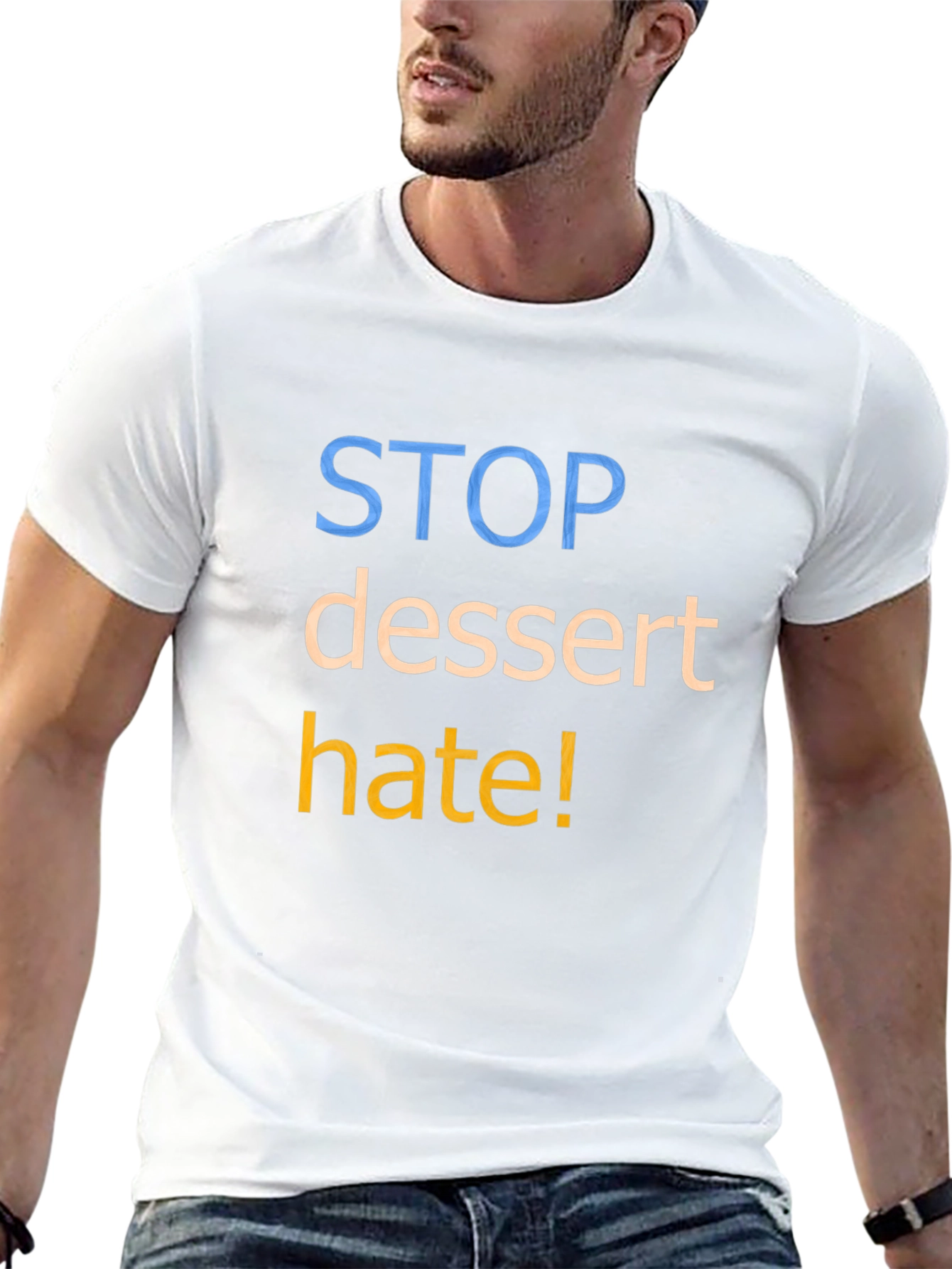 Stop Dessert Hate Graphic T-Shirt - Unisex
