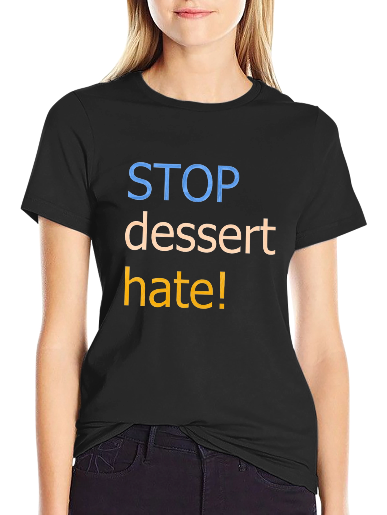 Stop Dessert Hate Graphic T-Shirt - Unisex