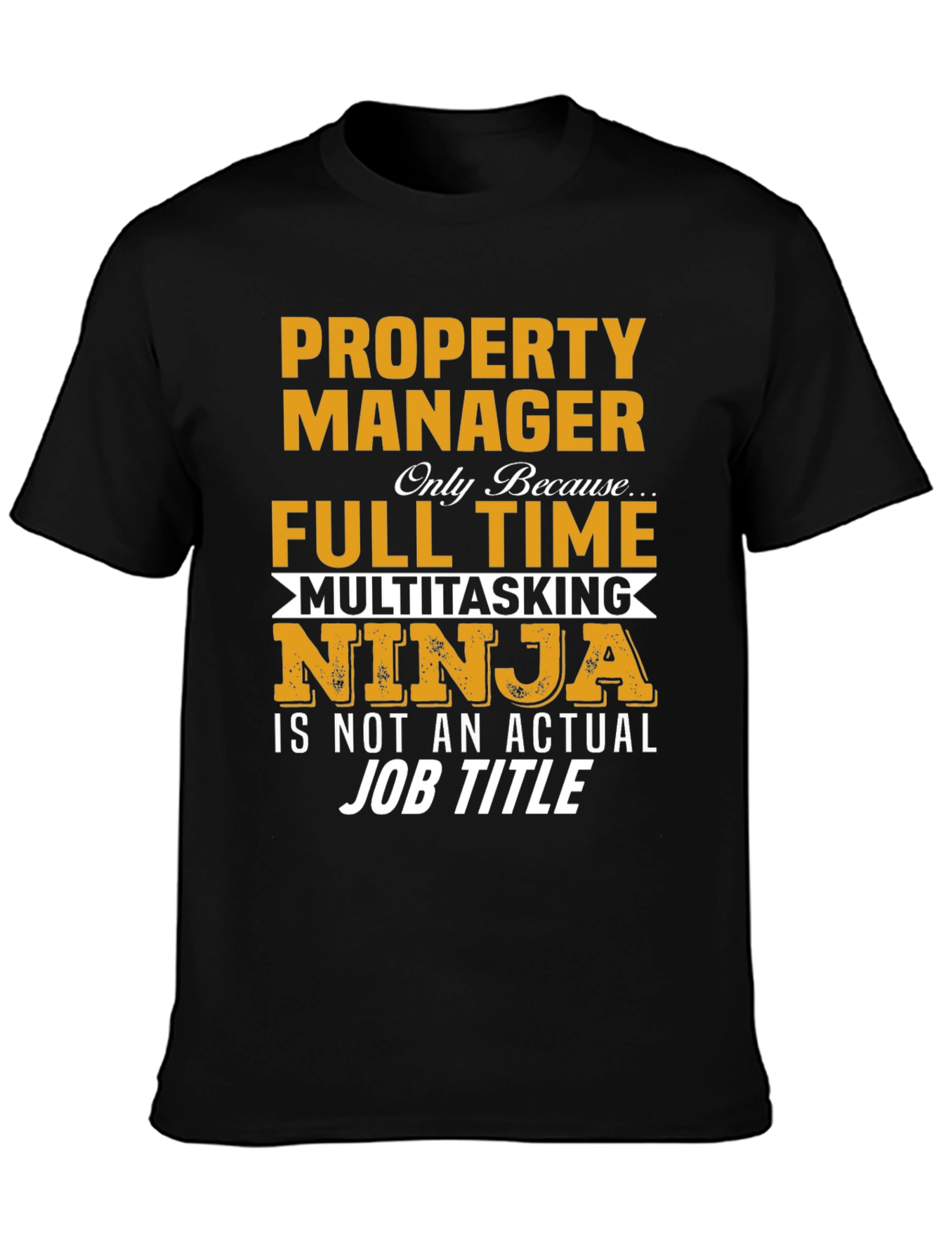 Property Manager Ninja T-Shirt - Full Time
