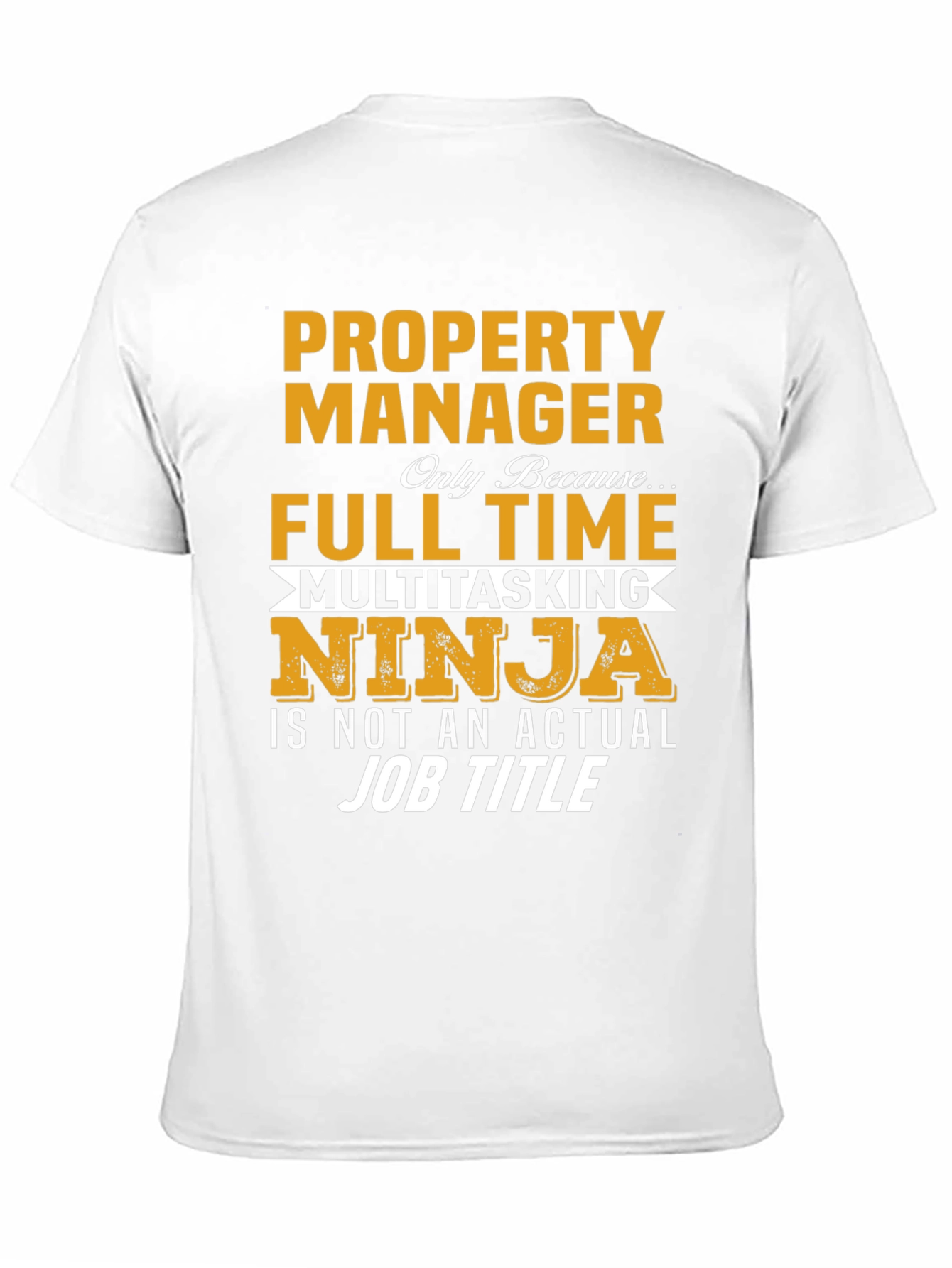 Property Manager Ninja T-Shirt - Full Time