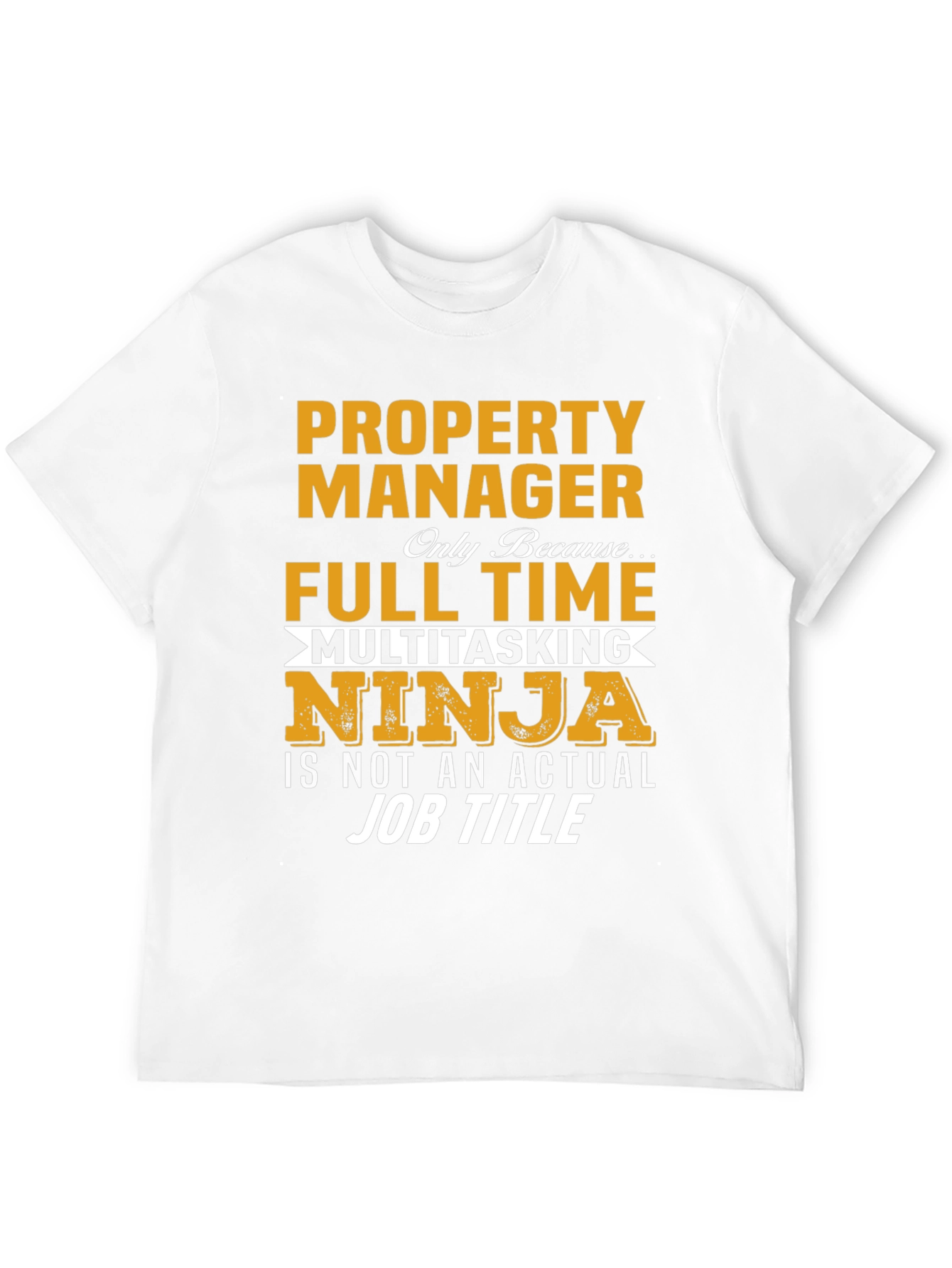 Property Manager Ninja T-Shirt - Full Time
