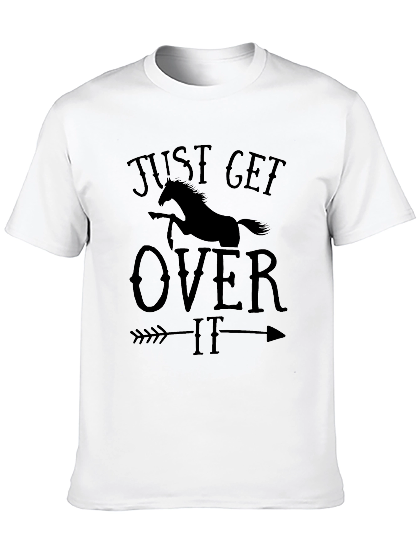 Just Get Over It Horse Arrow Graphic T-Shirt
