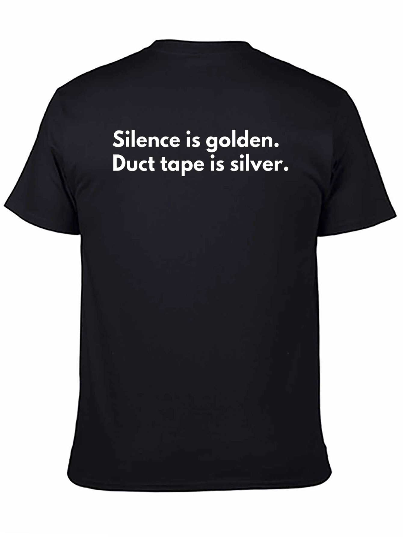 Silence is Golden Duct Tape is Silver Graphic Tee