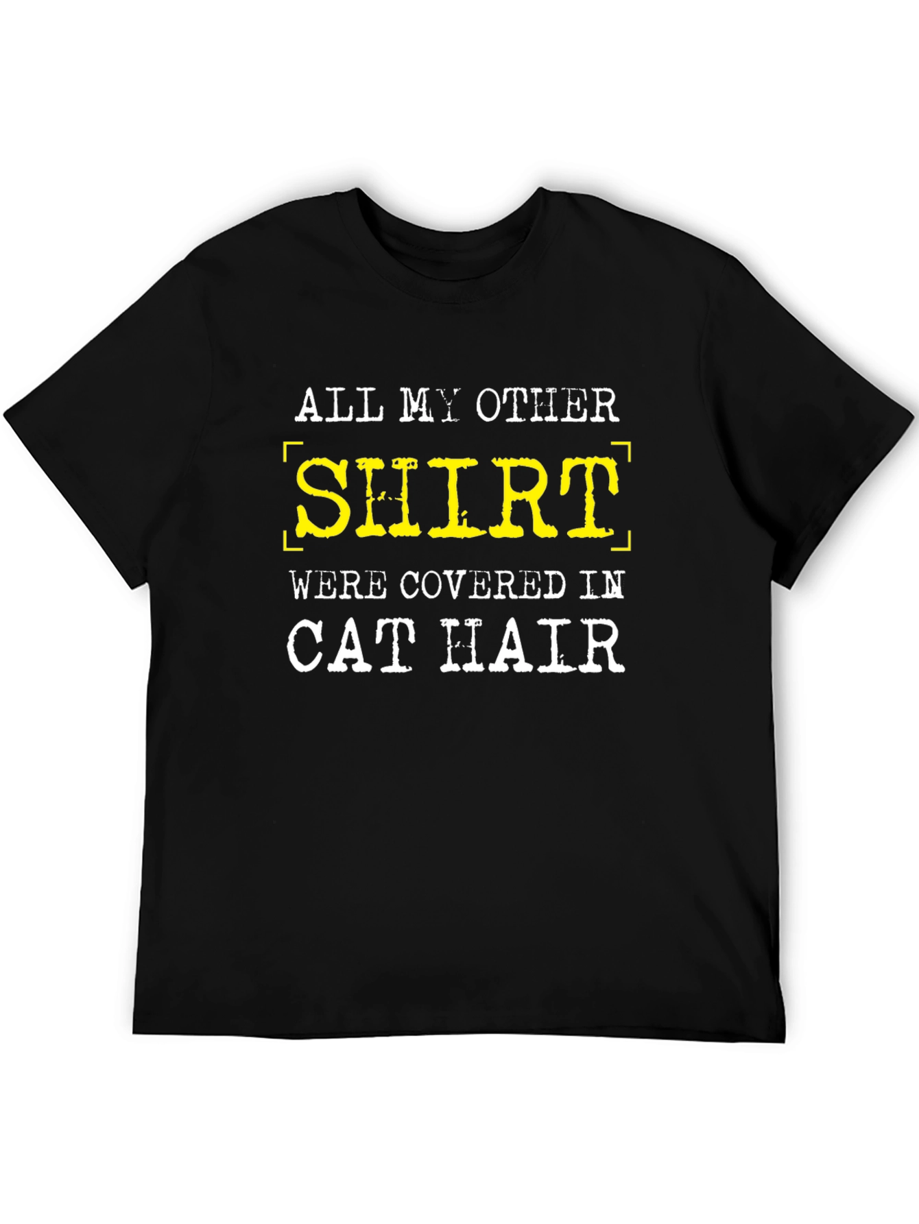 Cat Hair T-Shirt Funny Slogan Tee