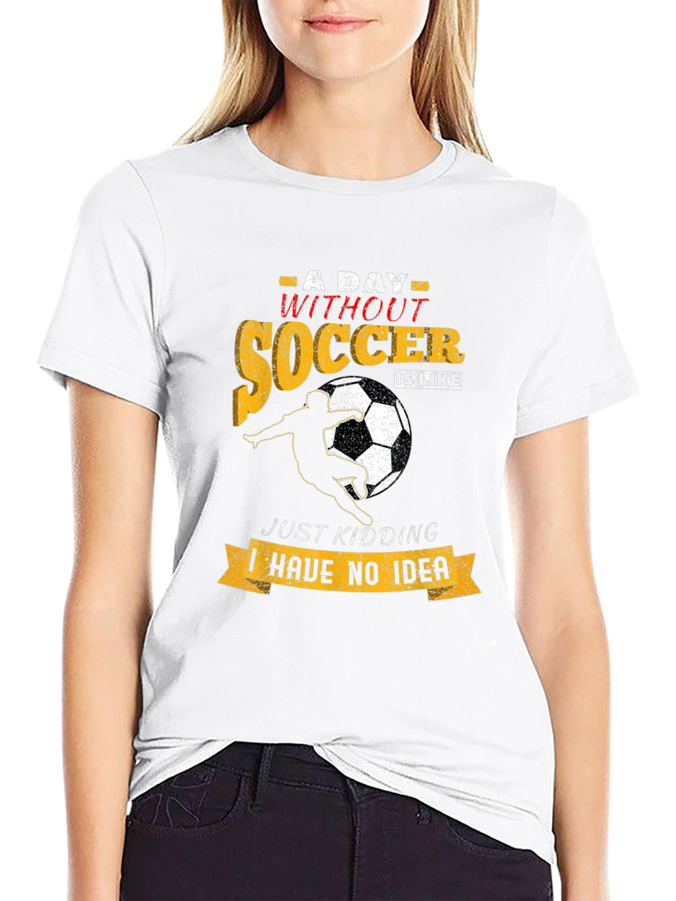 Funny Soccer T-Shirt: A Day Without Soccer