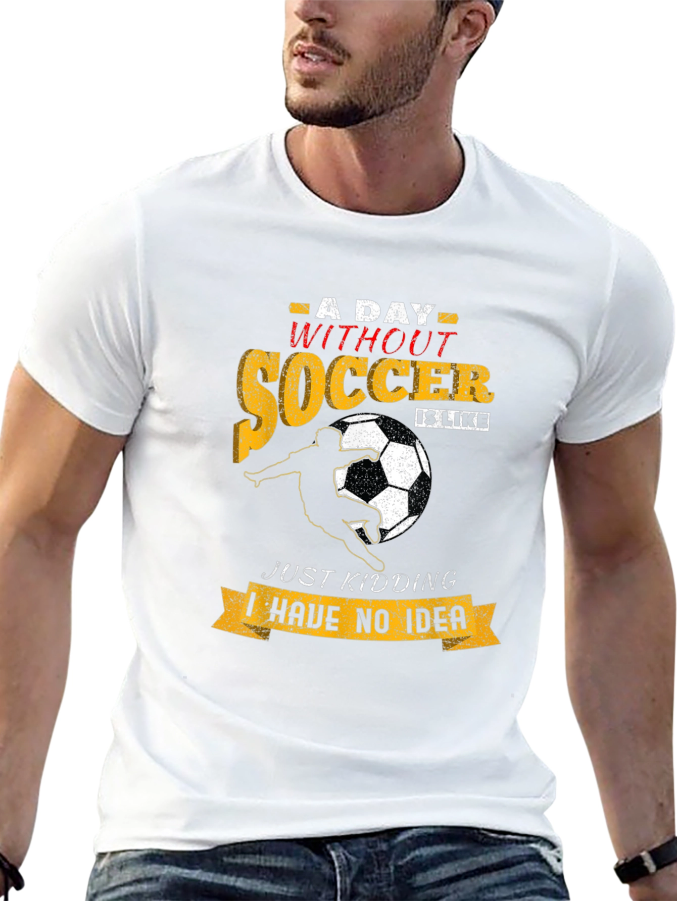 Funny Soccer T-Shirt: A Day Without Soccer