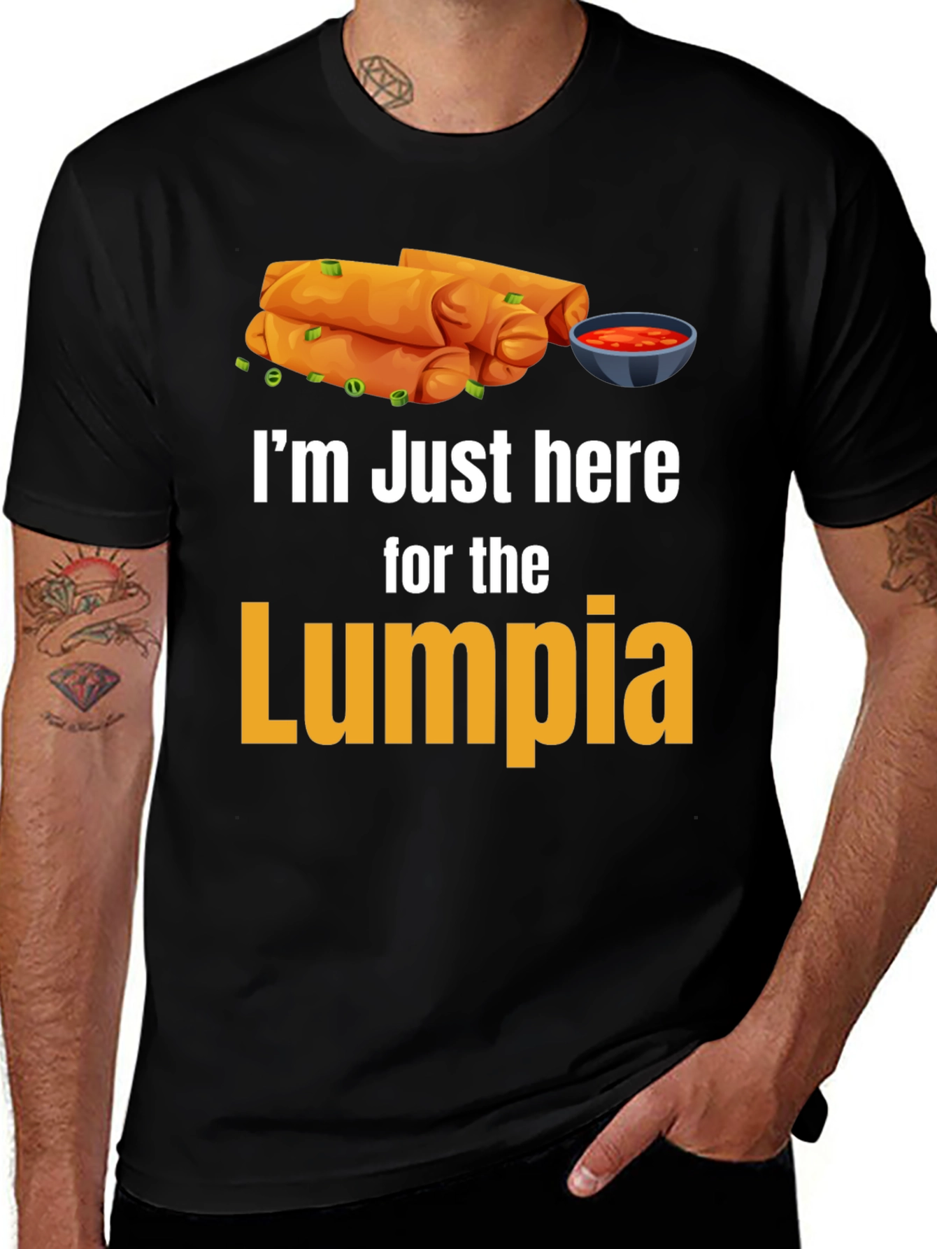 Im Just Here for the Lumpia T-Shirt